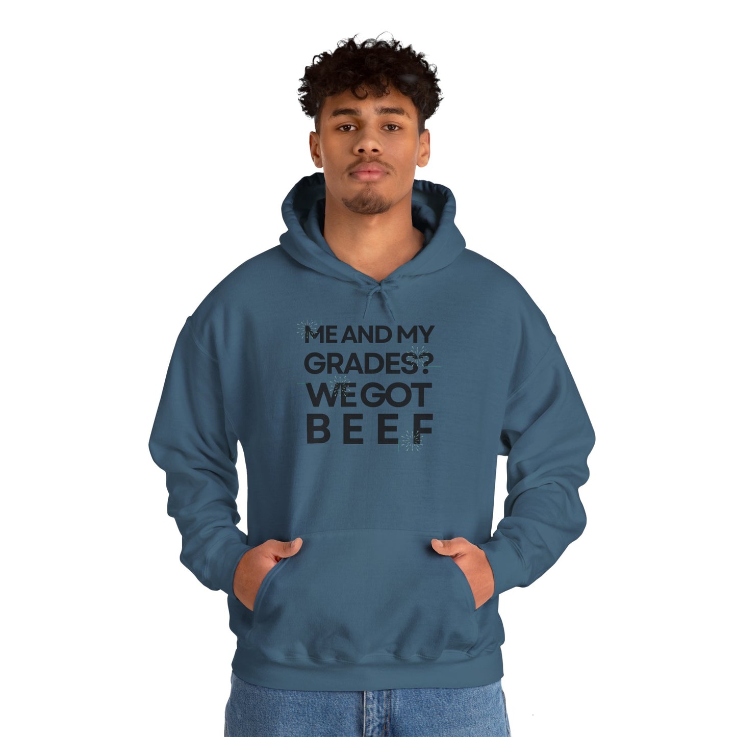 Unisex Heavy Blend™ Hooded Sweatshirt - 'Me and My Grades We Got Beef'