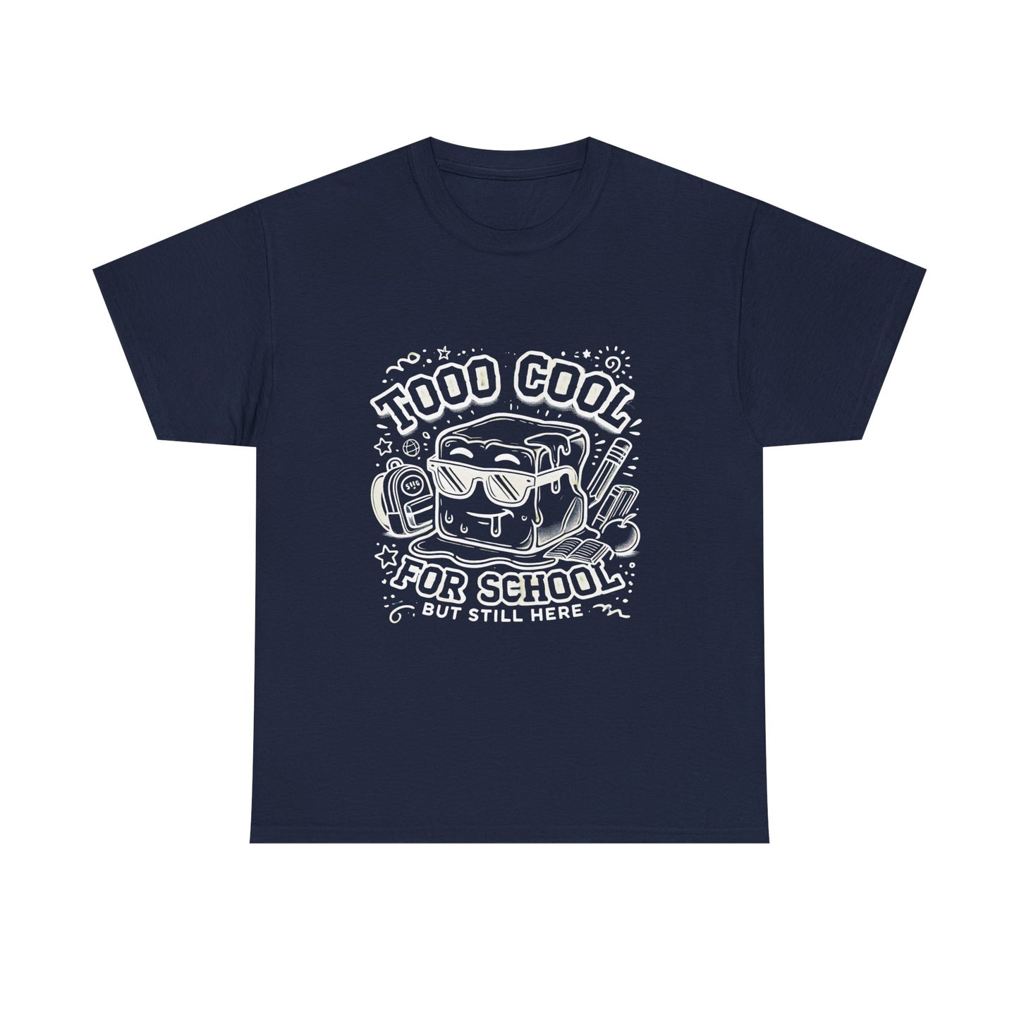 Too Cool for School-Unisex Heavy Cotton Tee for Adult