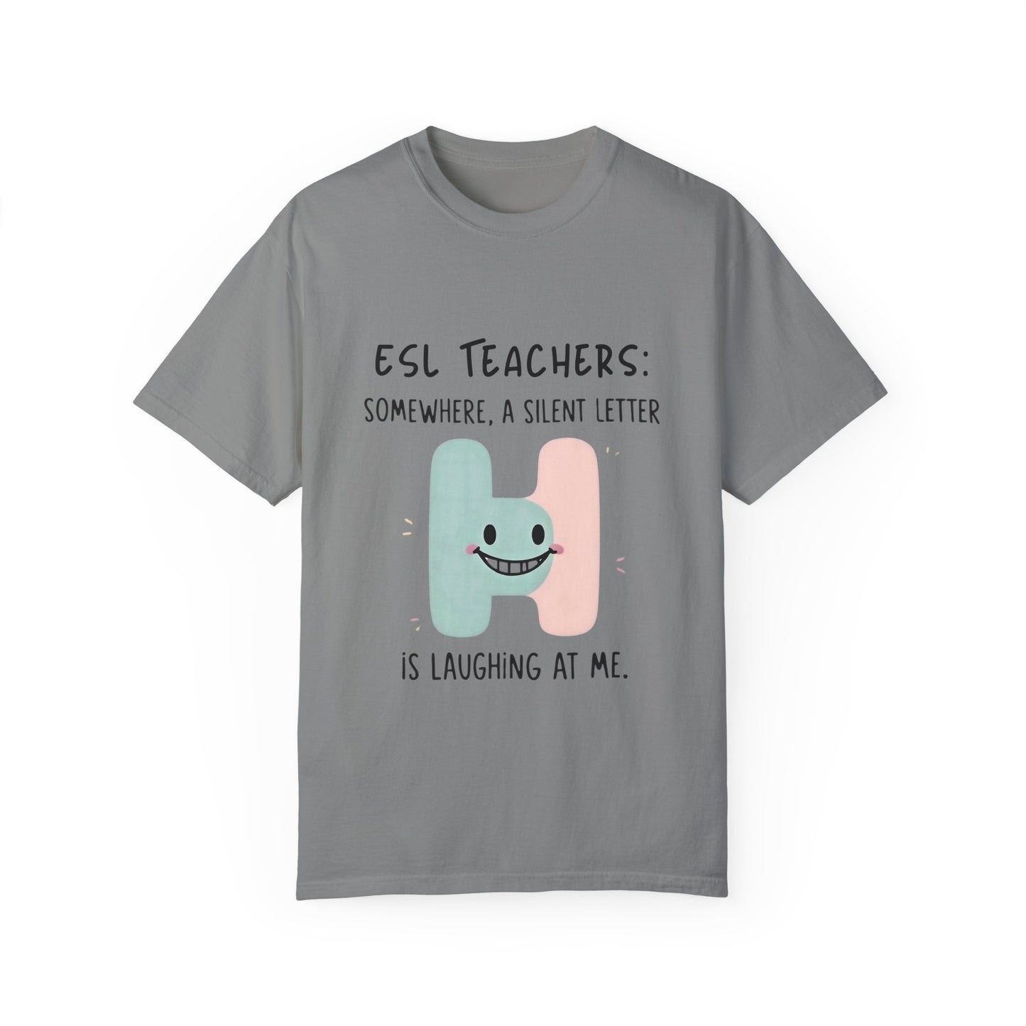 Funny ESL Teacher T-Shirt - Silent Letter Humor