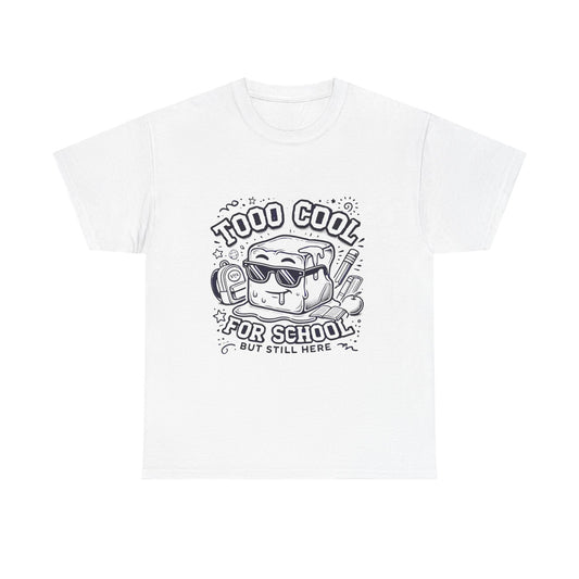 Too Cool for School-Unisex Heavy Cotton Tee for Adult