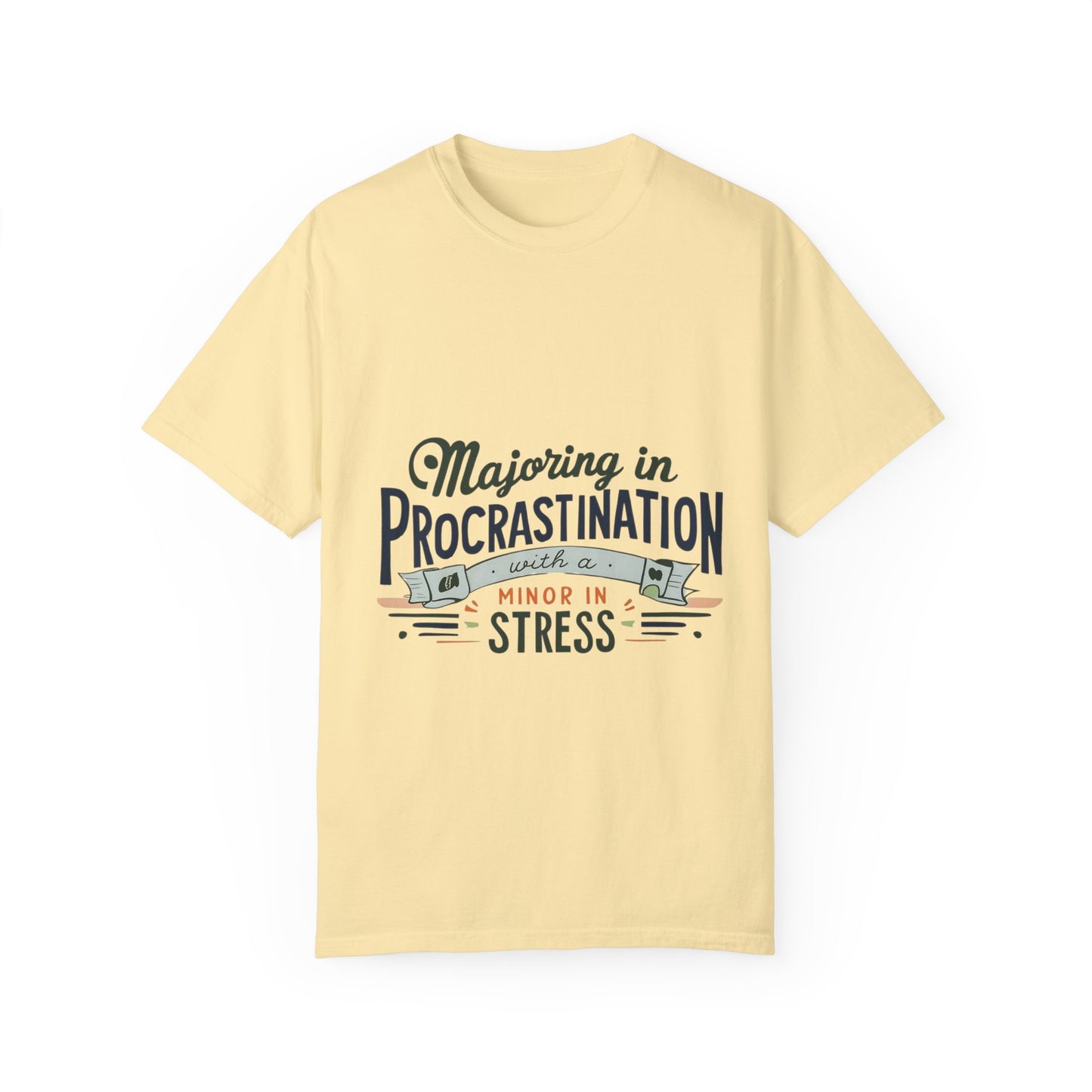 Funny Procrastination T-Shirt for Students - Unisex Garment-Dyed Tee