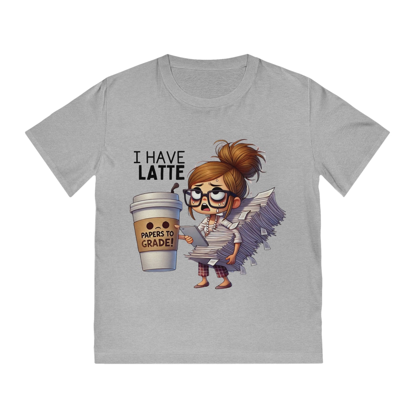 Teacher Funny Unisex Rocker Tee - "I Have a Latte " (Design C)