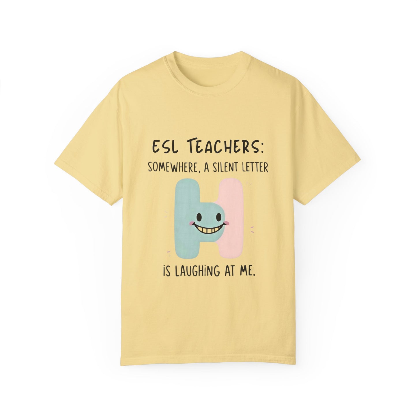 Funny ESL Teacher T-Shirt - Silent Letter Humor