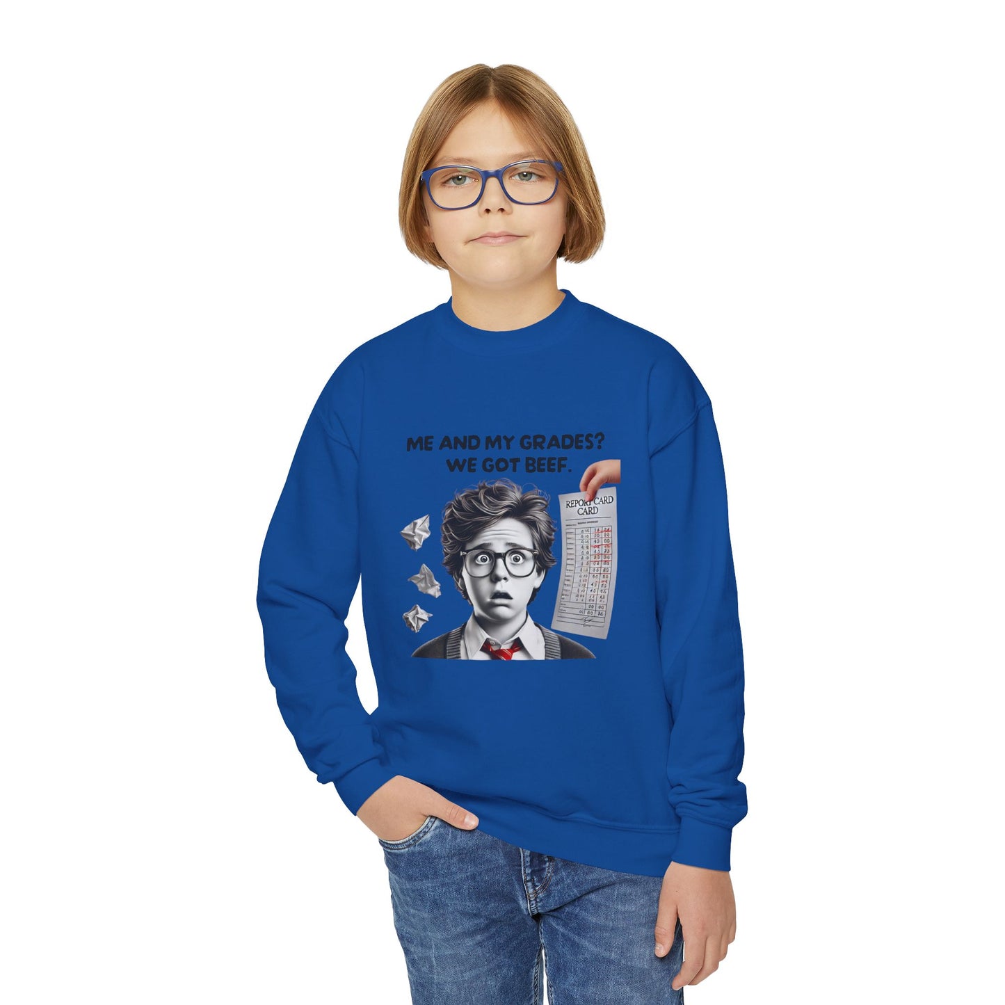 Funny Youth Sweatshirt - Me and My Grades We Got Beef (Design C)