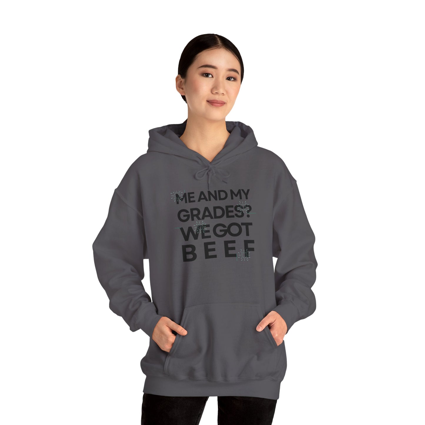 Unisex Heavy Blend™ Hooded Sweatshirt - 'Me and My Grades We Got Beef'