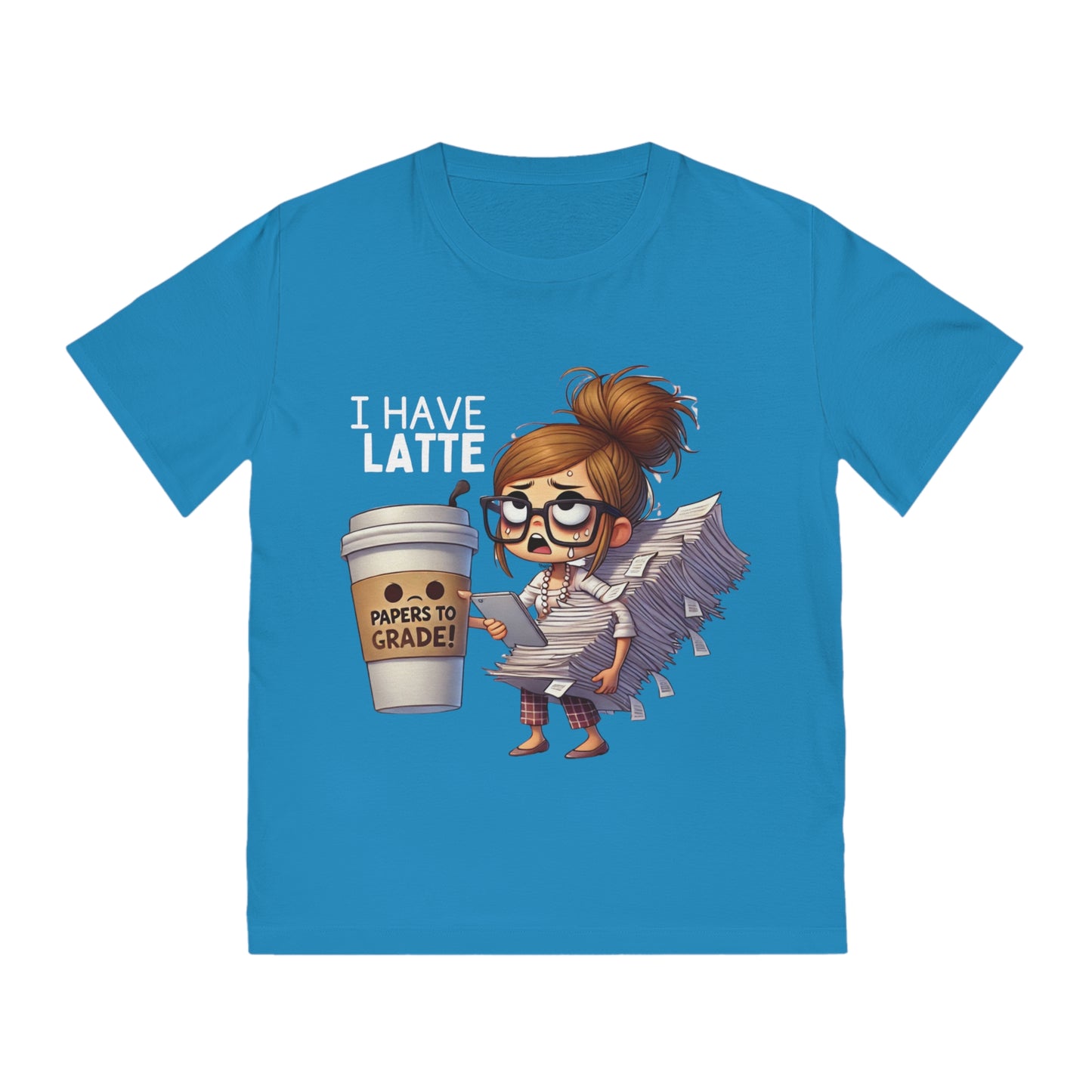 Teacher Funny Unisex Rocker Tee - "I Have a Latte " (Design C)