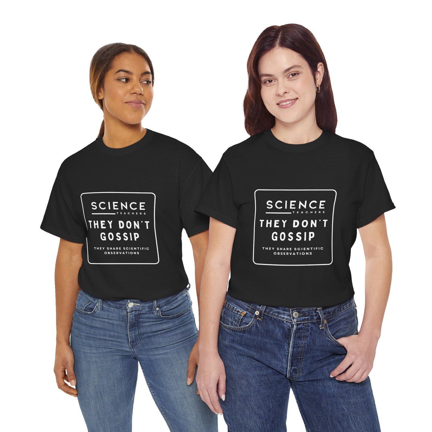 Science Teachers Don't Gossip Tee