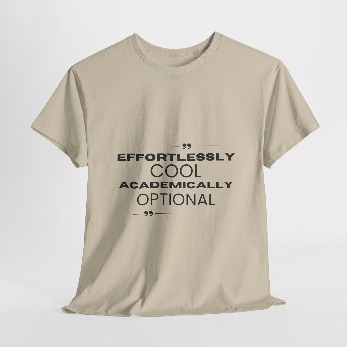 Effortlessly Cool Academically Optional_ Unisex Heavy Cotton Tee