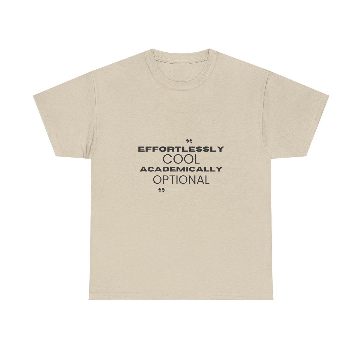 Effortlessly Cool Academically Optional_ Unisex Heavy Cotton Tee