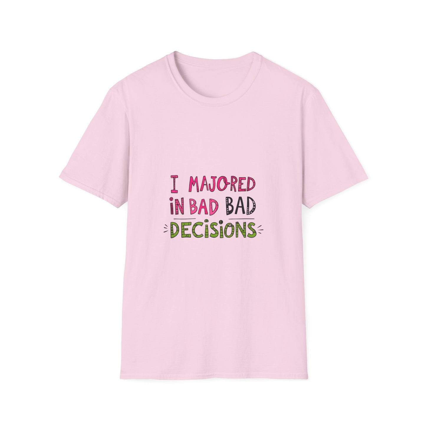 Funny Unisex Softstyle T-Shirt - "I Majored in Bad Decisions"