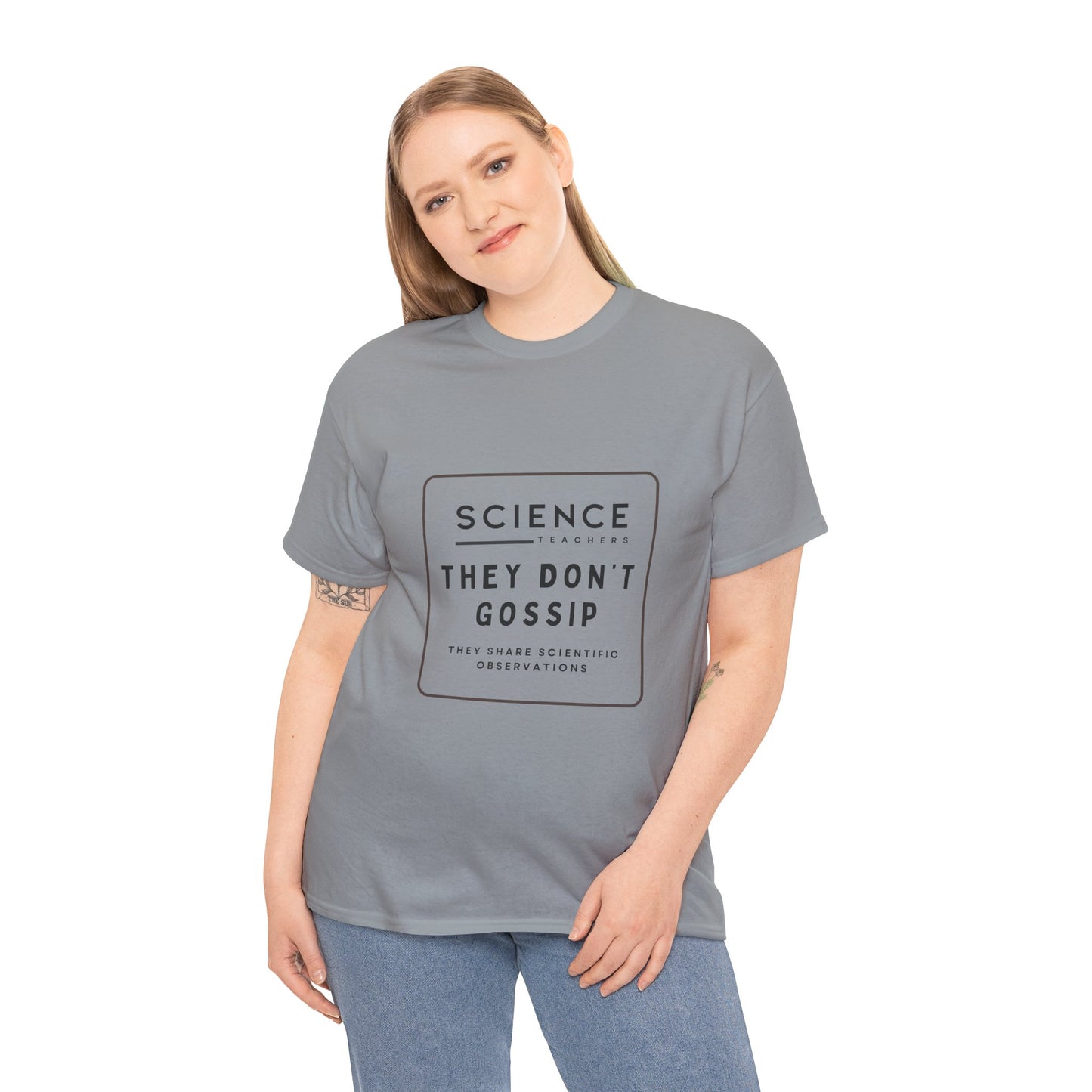 Science Teachers Don't Gossip Tee