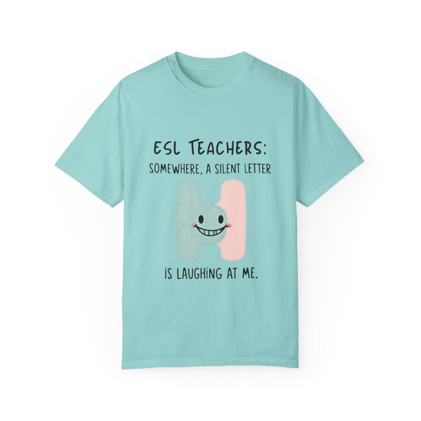 Funny ESL Teacher T-Shirt - Silent Letter Humor