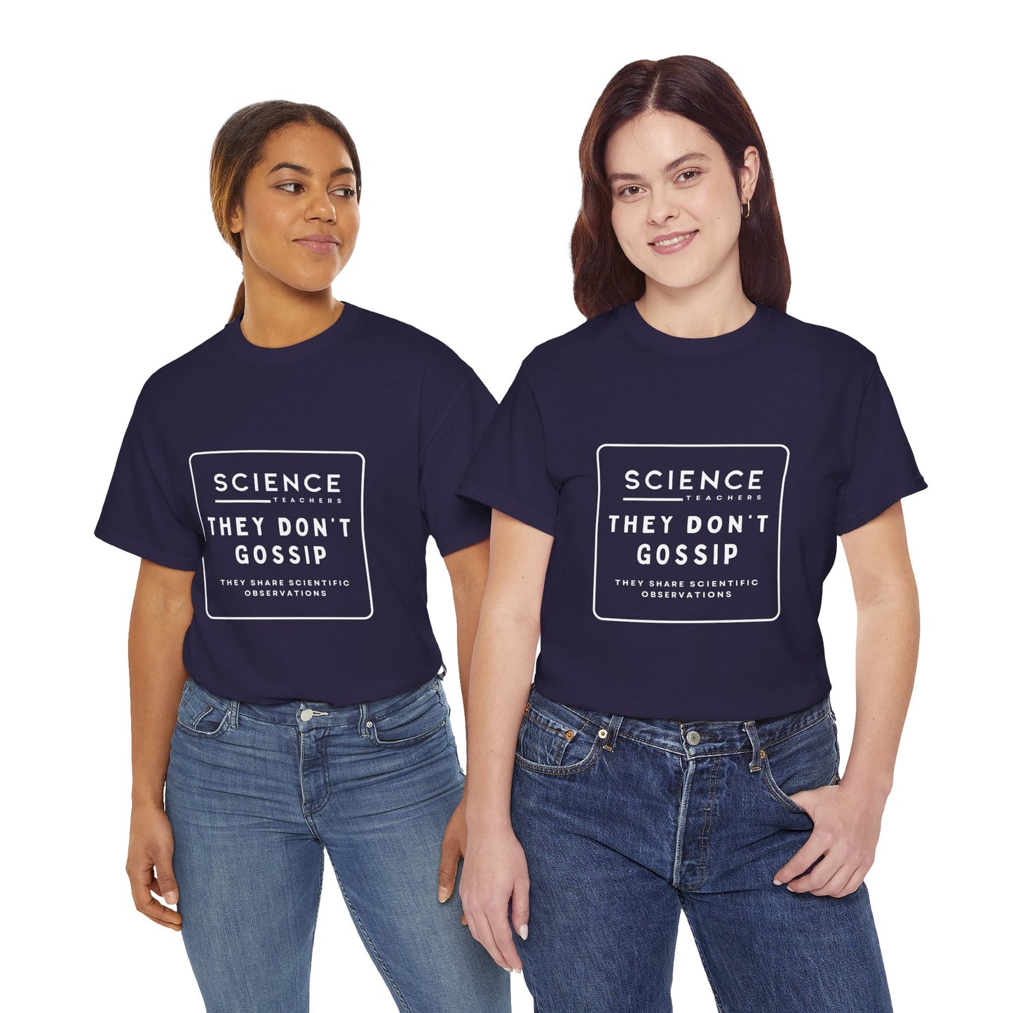 Science Teachers Don't Gossip Tee