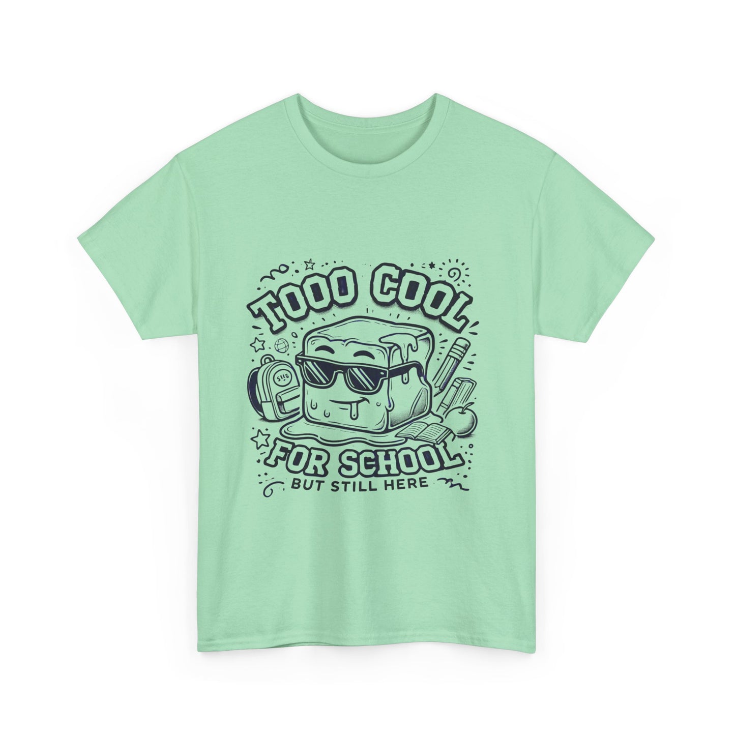 Too Cool for School-Unisex Heavy Cotton Tee for Adult