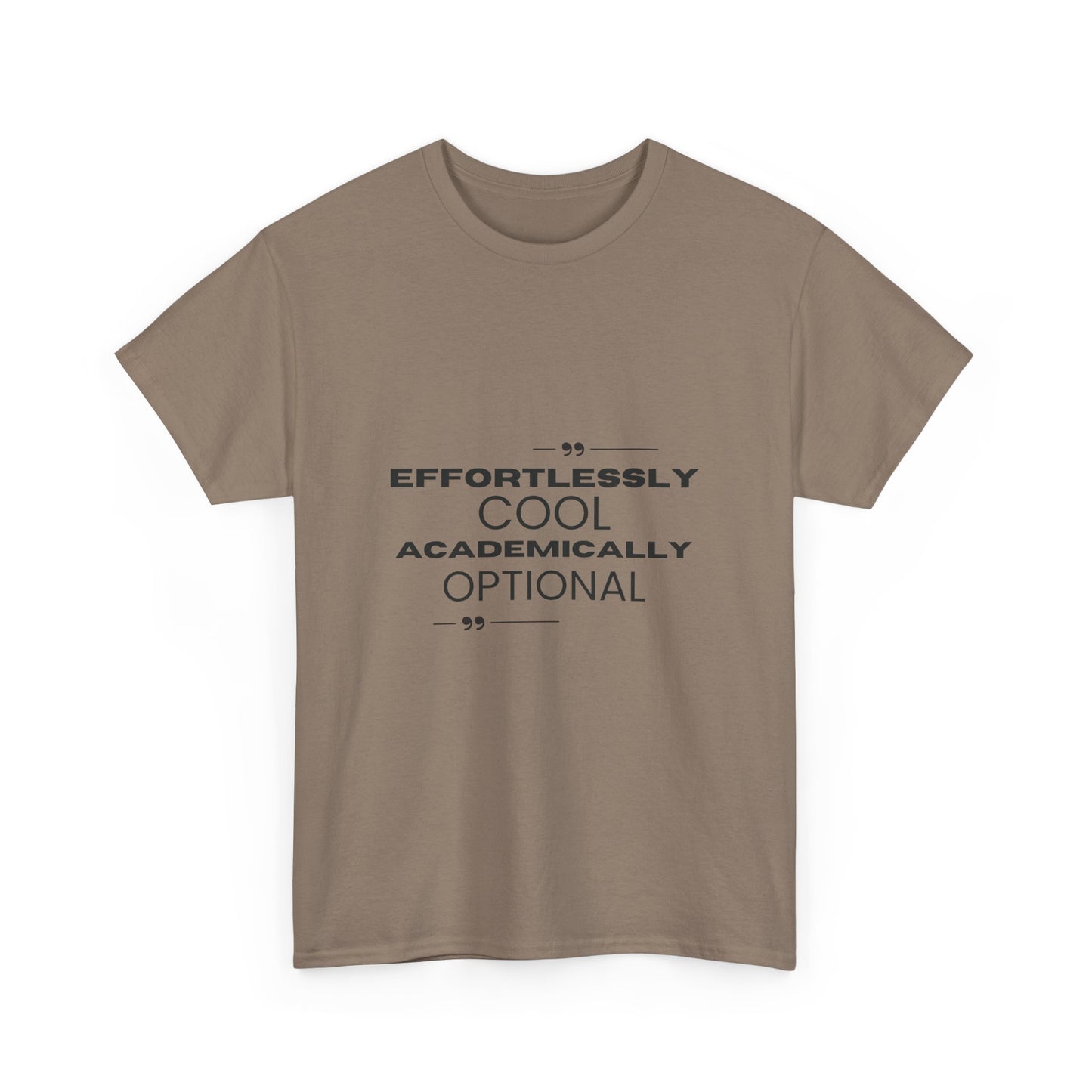 Effortlessly Cool Academically Optional_ Unisex Heavy Cotton Tee