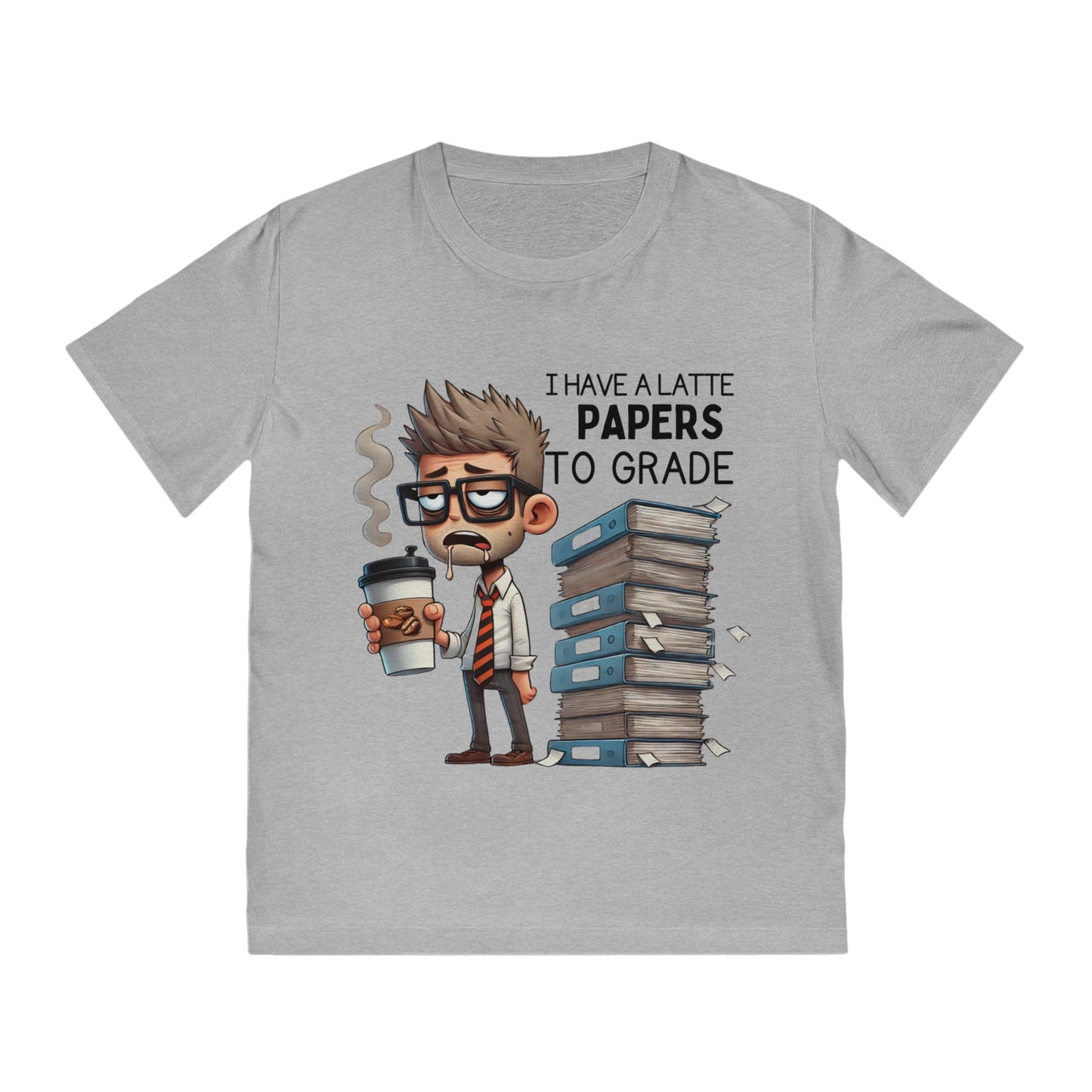 Teacher Funny Unisex Rocker Tee - "I Have a Latte " (Design D)