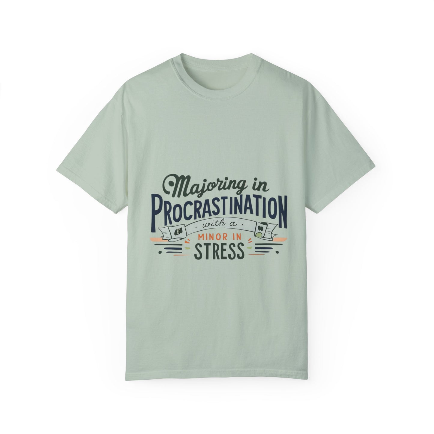 Funny Procrastination T-Shirt for Students - Unisex Garment-Dyed Tee