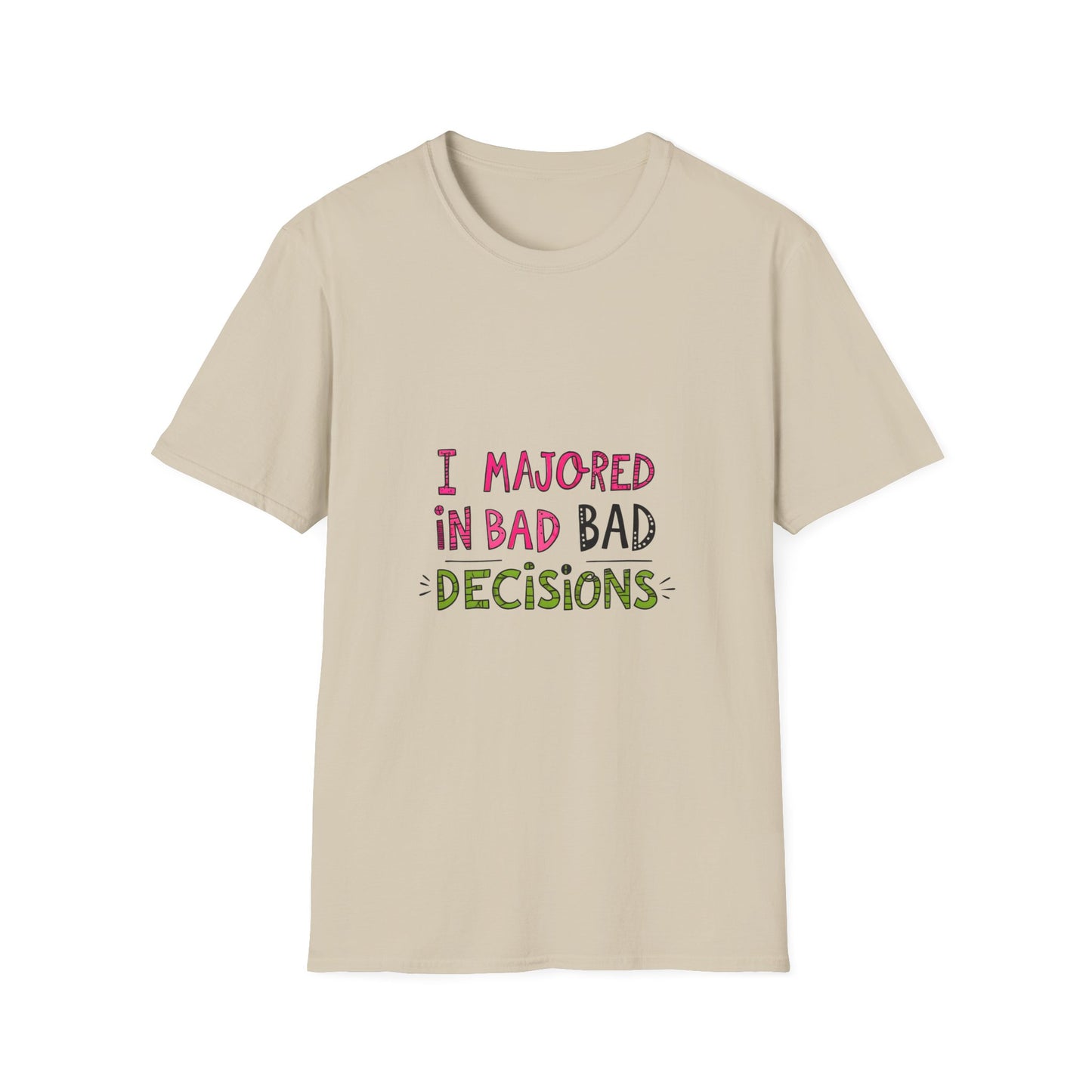 Funny Unisex Softstyle T-Shirt - "I Majored in Bad Decisions"