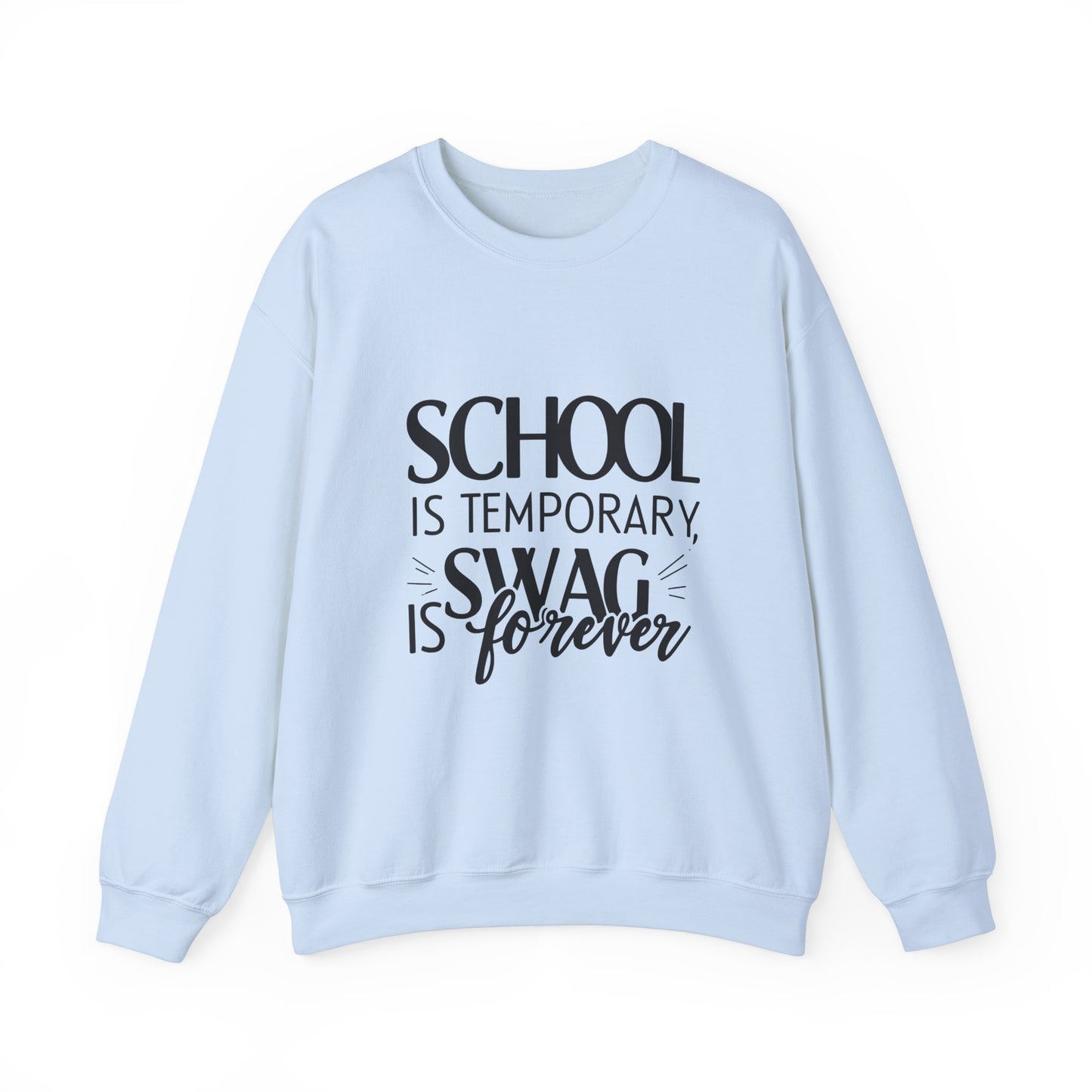 Unisex Crewneck Sweatshirt - "School is Temporary, Swag is Forever"