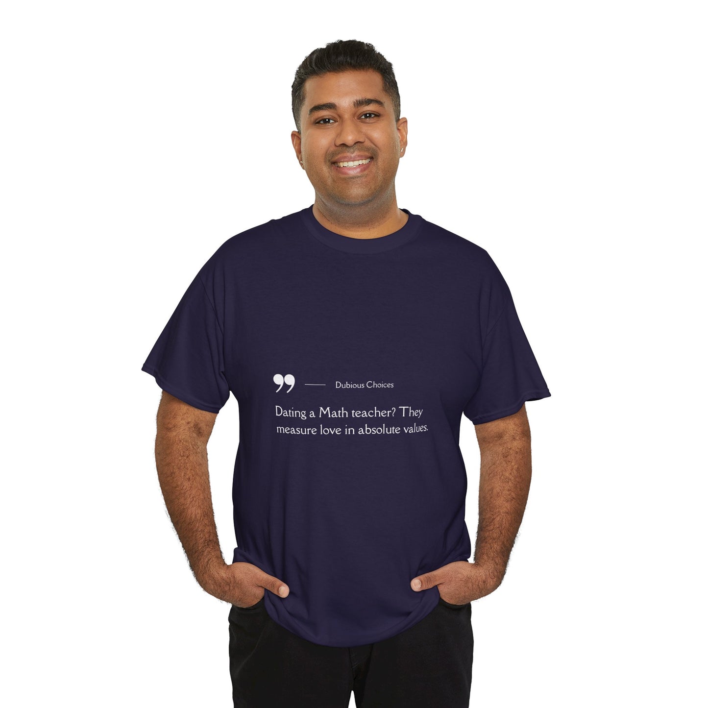 Dubious Choices -Dating Math Teacher  Unisex Tee