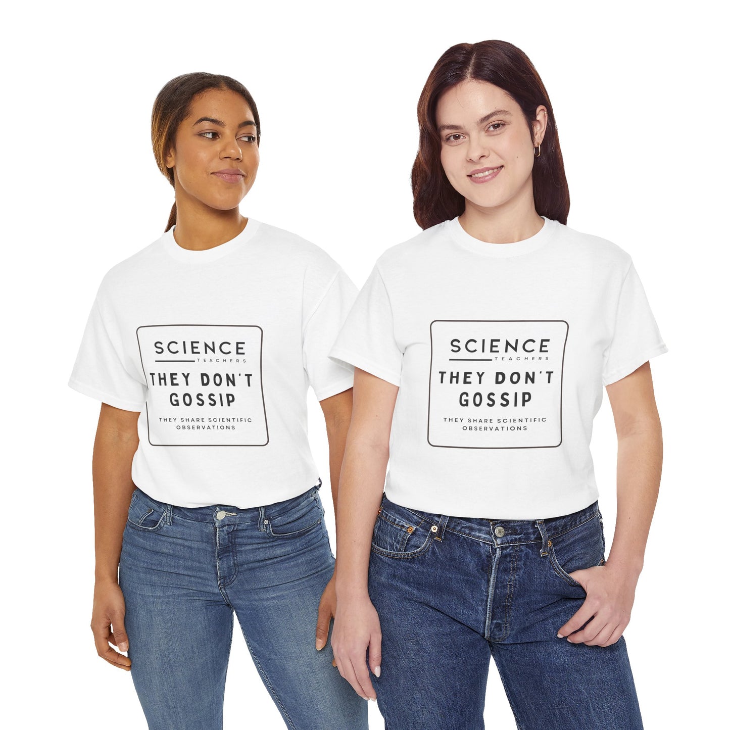 Science Teachers Don't Gossip Tee