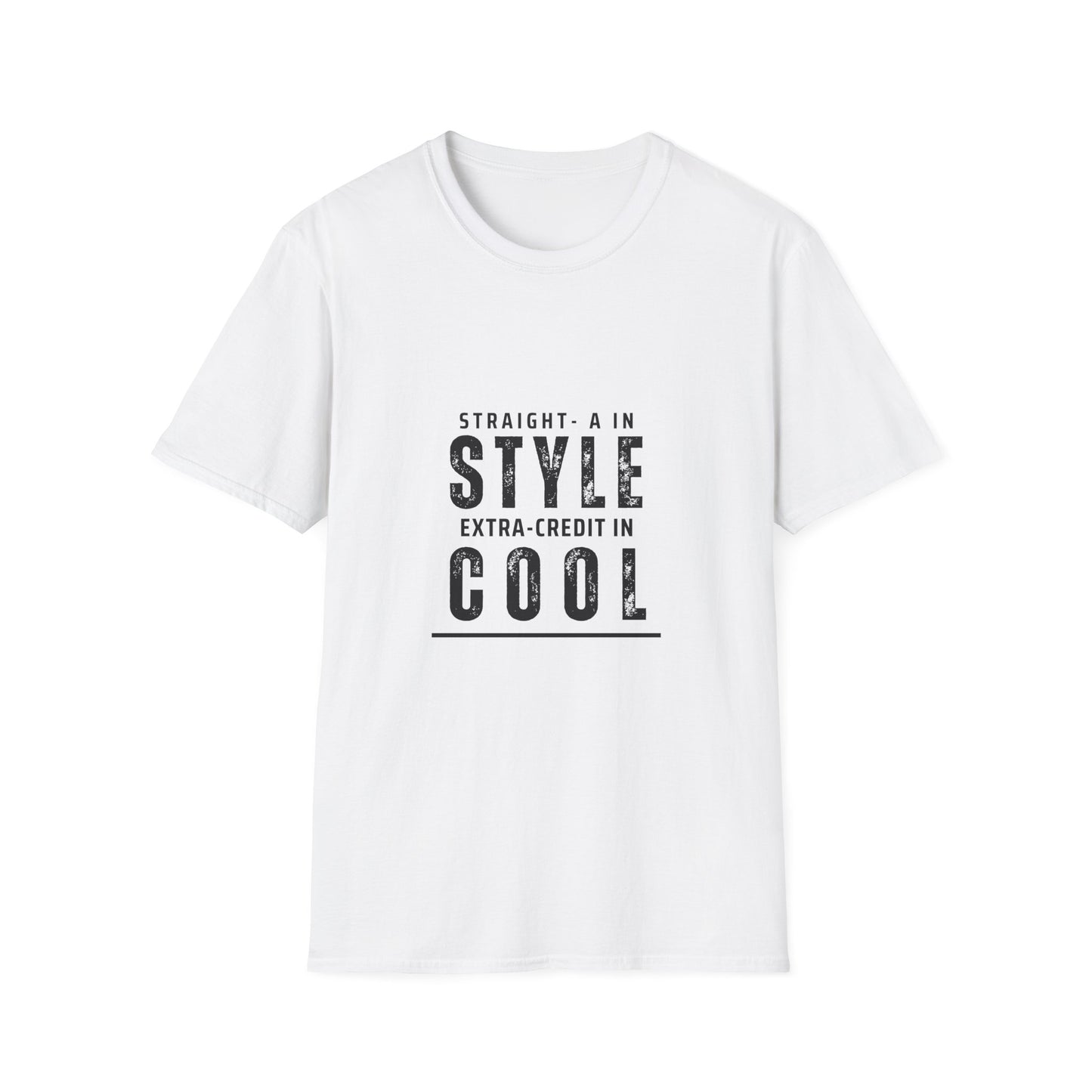 Straight-A in Style, Extra-Credit in School Unisex Soft Style Tee