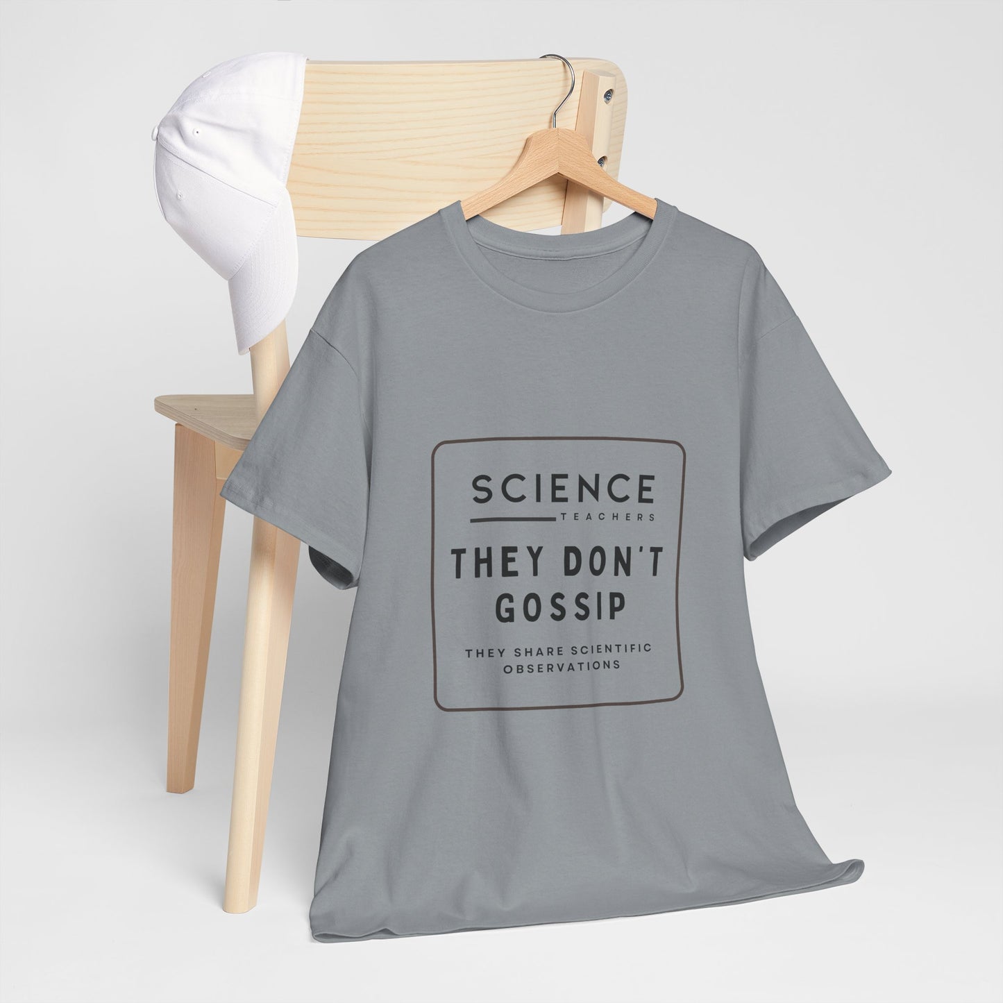 Science Teachers Don't Gossip Tee