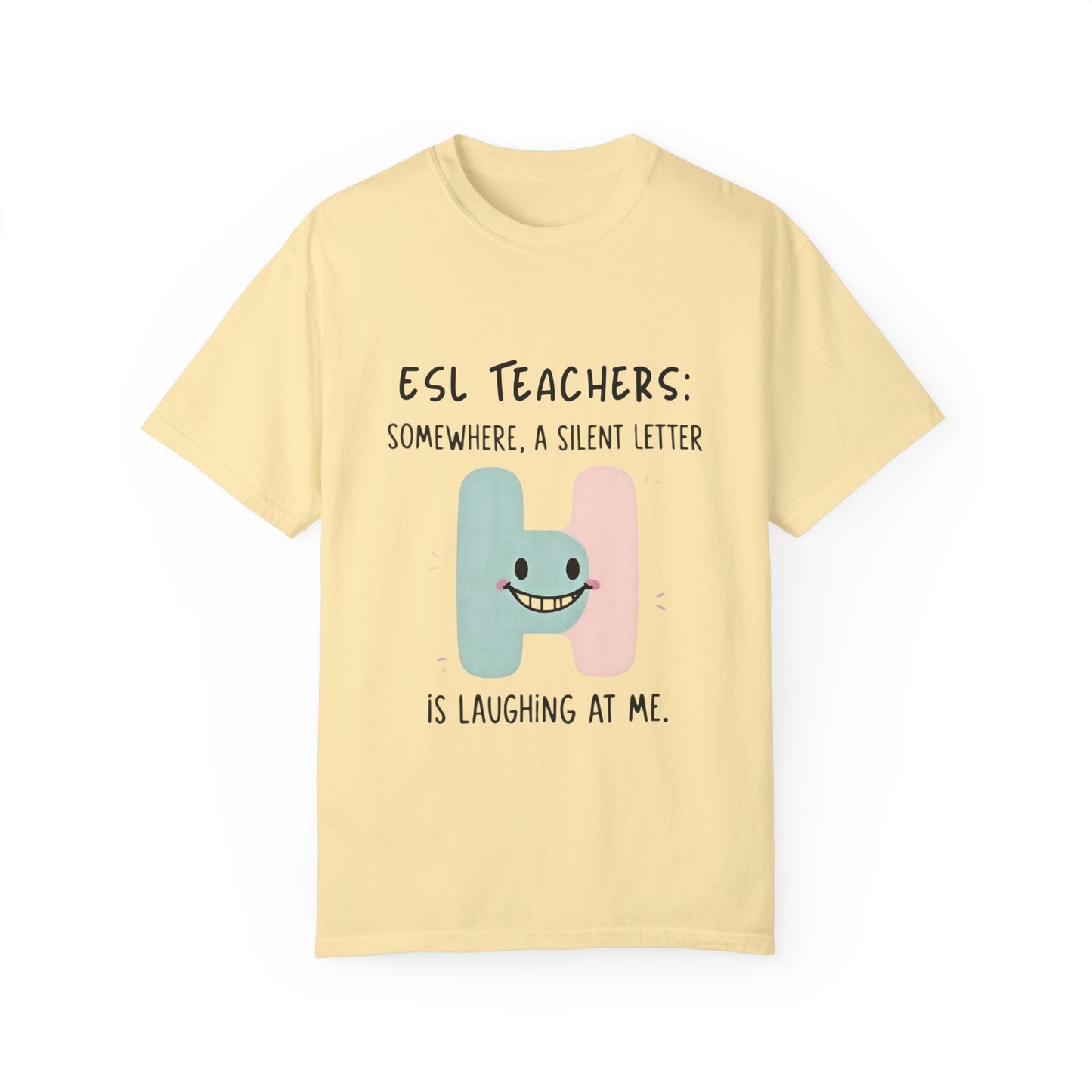 Funny ESL Teacher T-Shirt - Silent Letter Humor