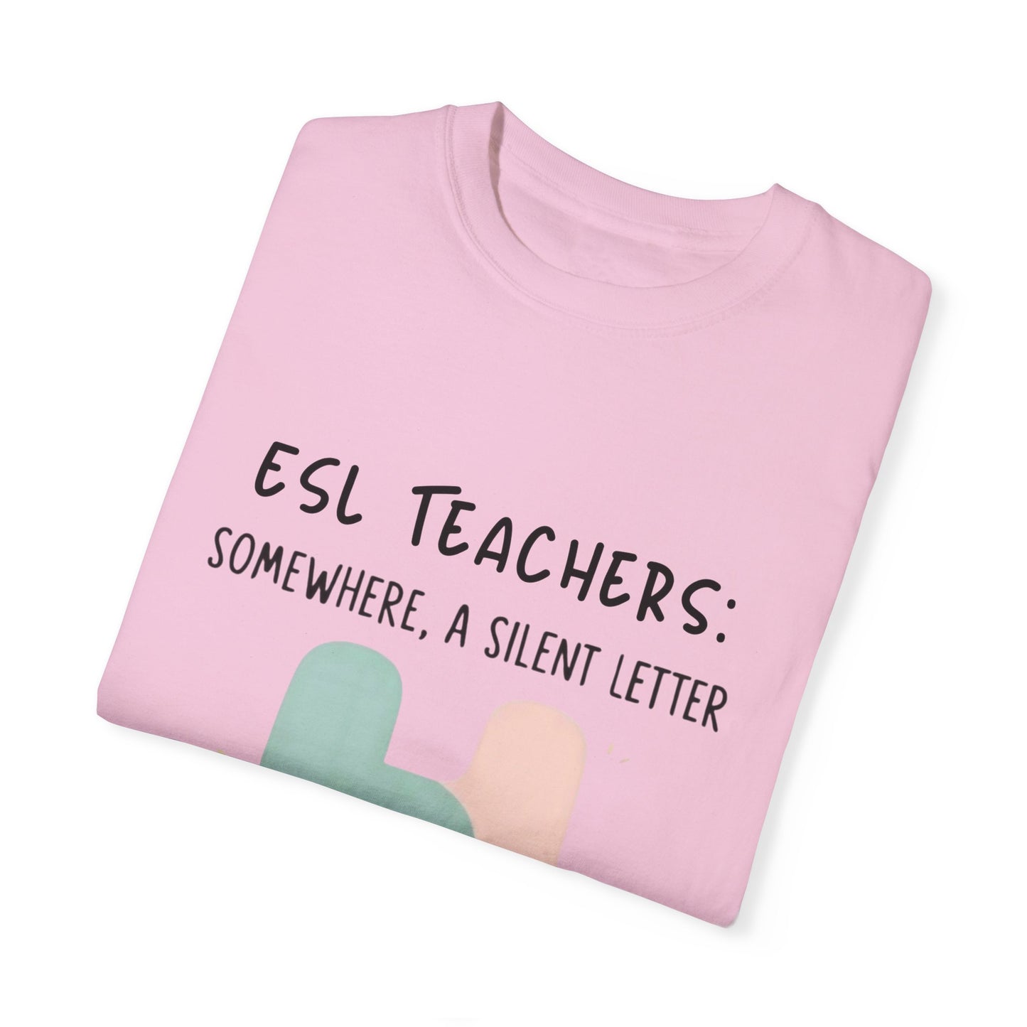 Funny ESL Teacher T-Shirt - Silent Letter Humor