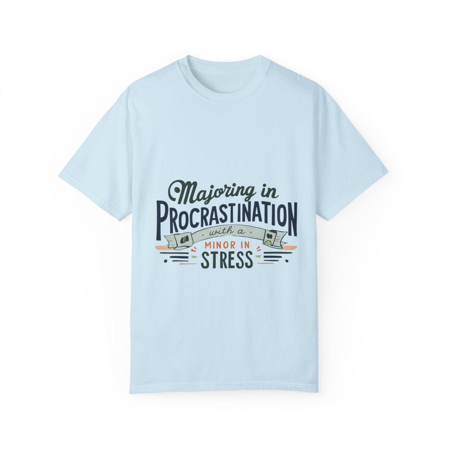 Funny Procrastination T-Shirt for Students - Unisex Garment-Dyed Tee