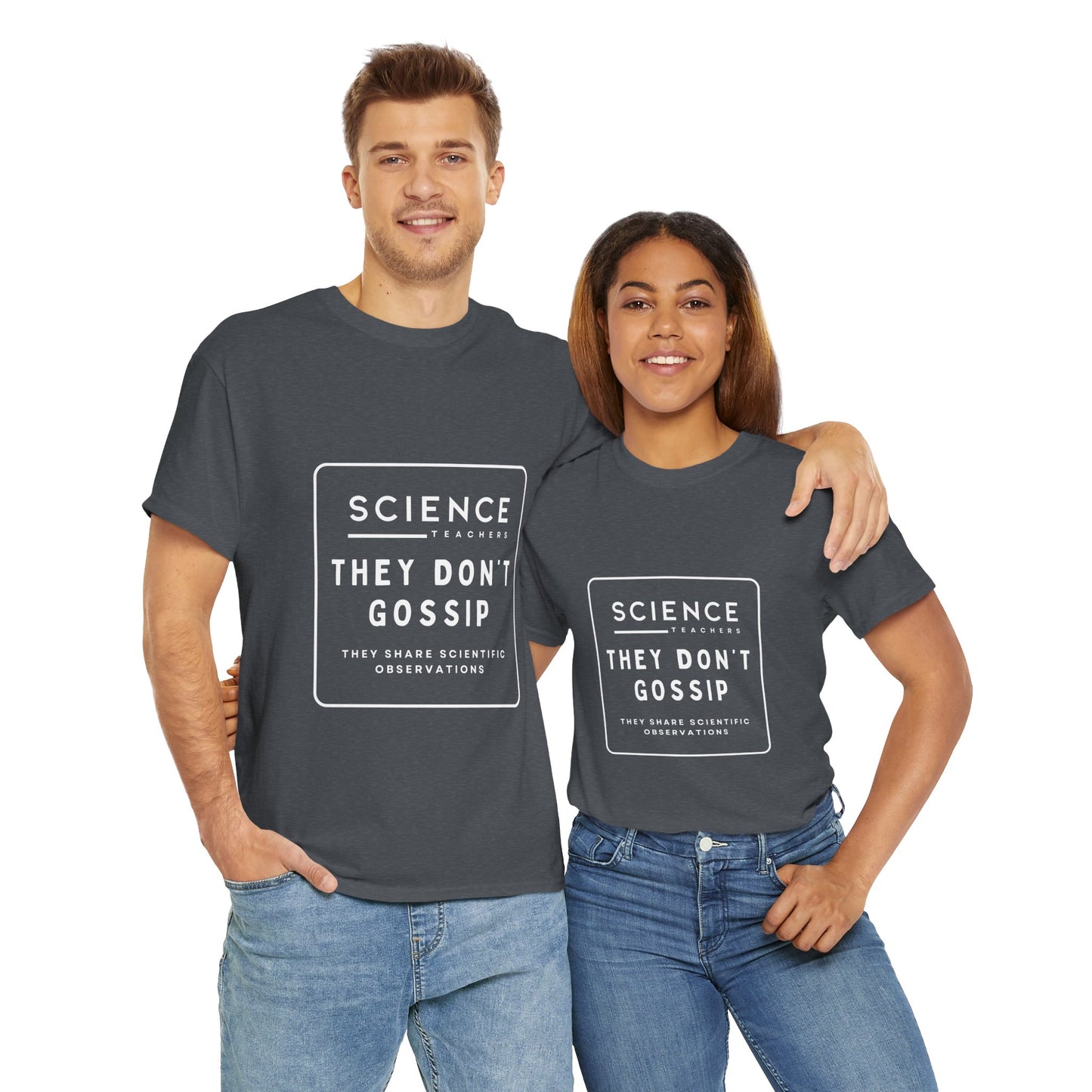 Science Teachers Don't Gossip Tee