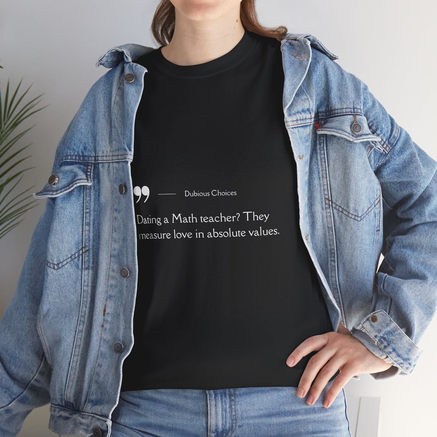 Dubious Choices -Dating Math Teacher  Unisex Tee