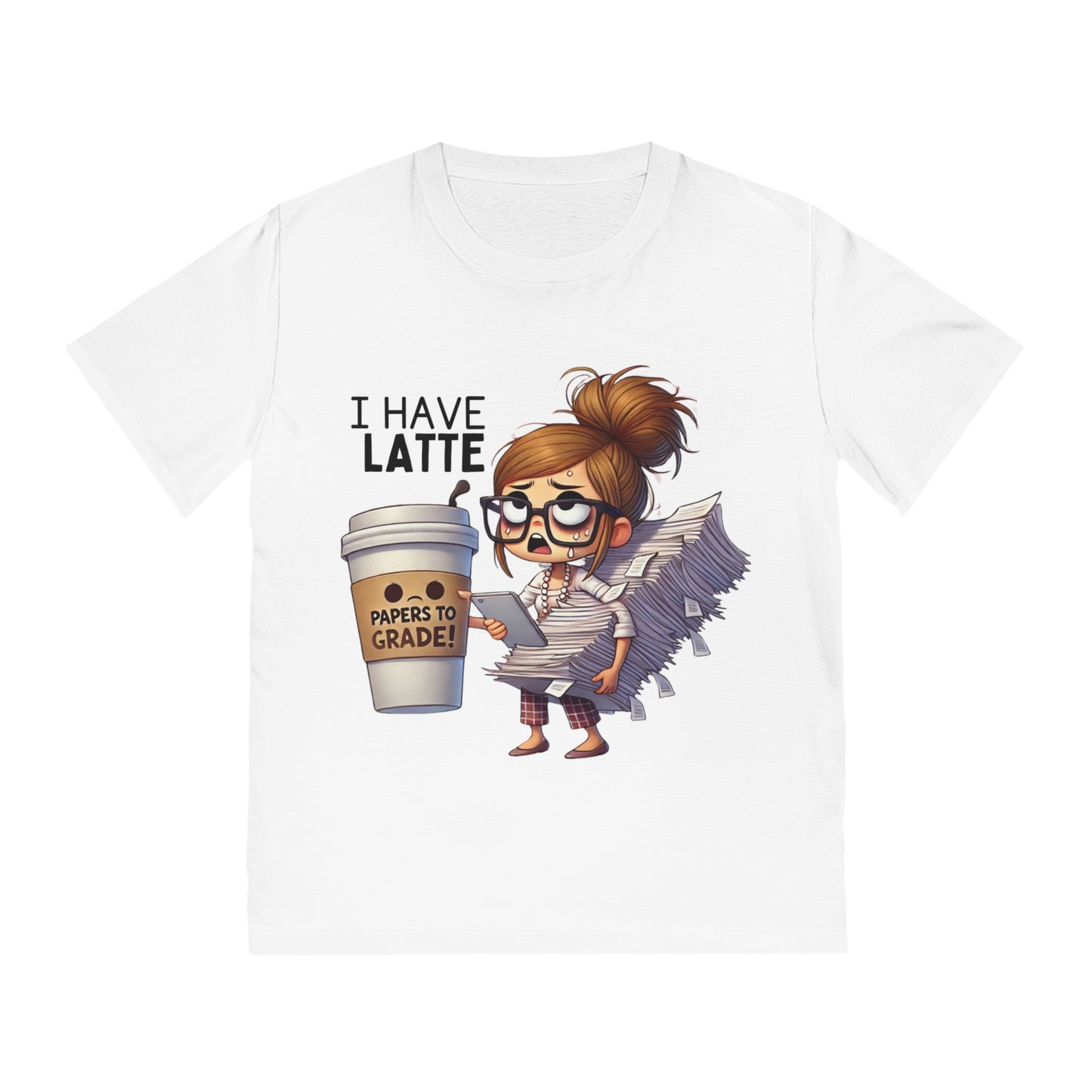 Teacher Funny Unisex Rocker Tee - "I Have a Latte " (Design C)