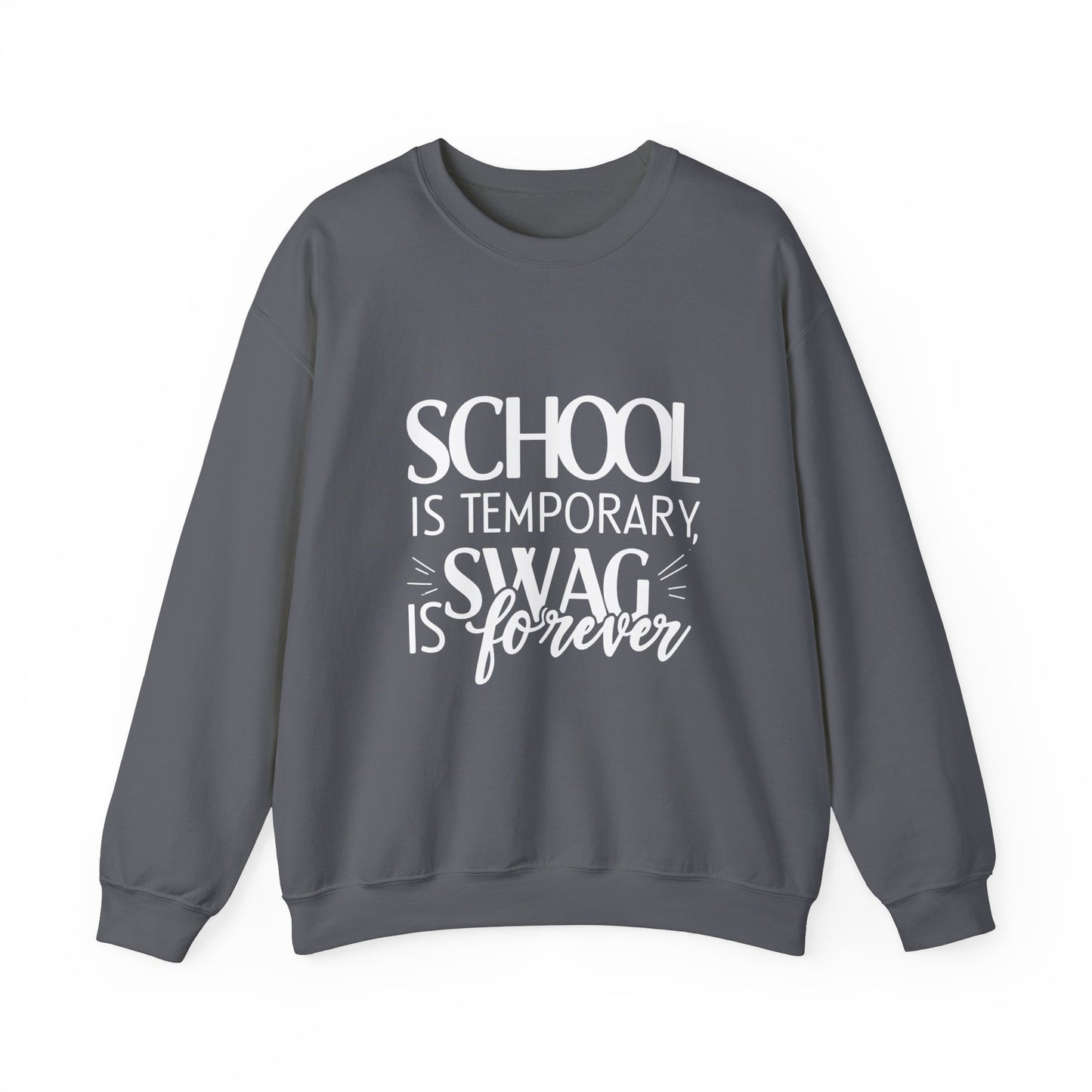 Unisex Crewneck Sweatshirt - "School is Temporary, Swag is Forever"