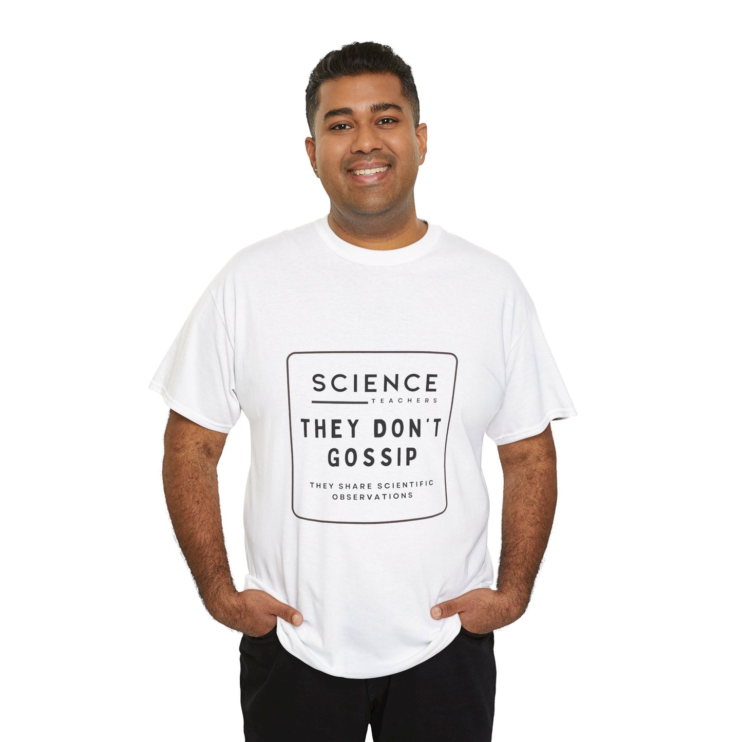 Science Teachers Don't Gossip Tee