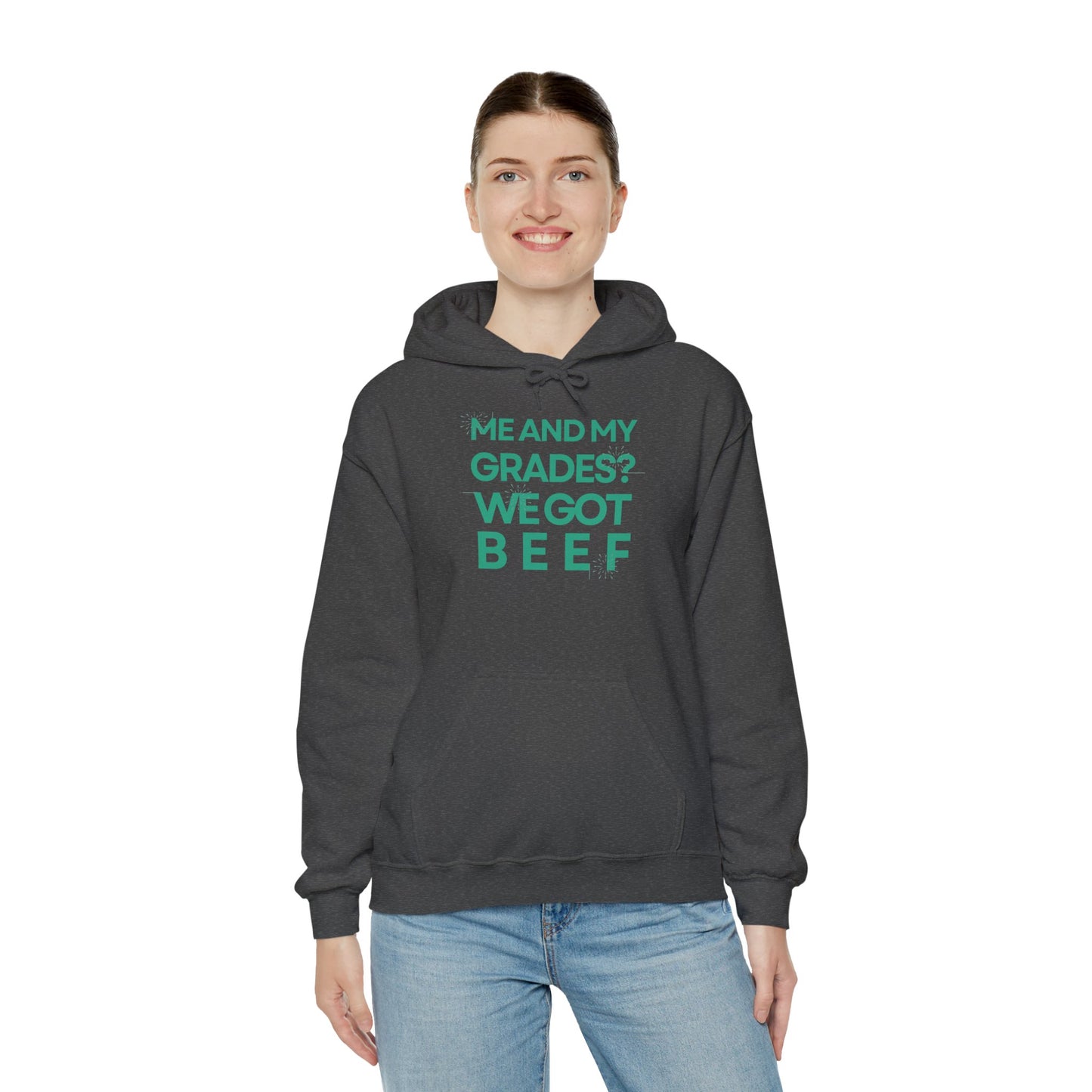 Unisex Heavy Blend™ Hooded Sweatshirt - 'Me and My Grades We Got Beef'