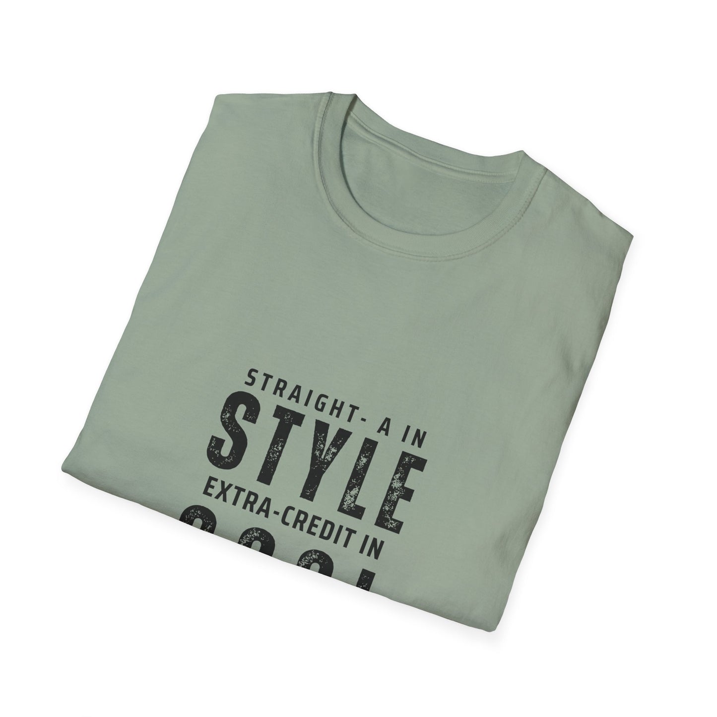 Straight-A in Style, Extra-Credit in School Unisex Soft Style Tee