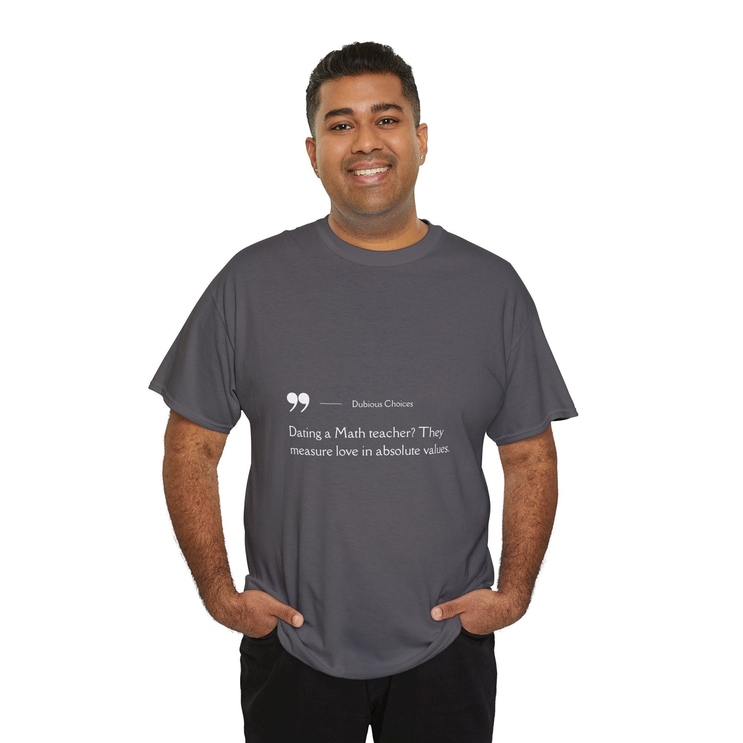 Dubious Choices -Dating Math Teacher  Unisex Tee