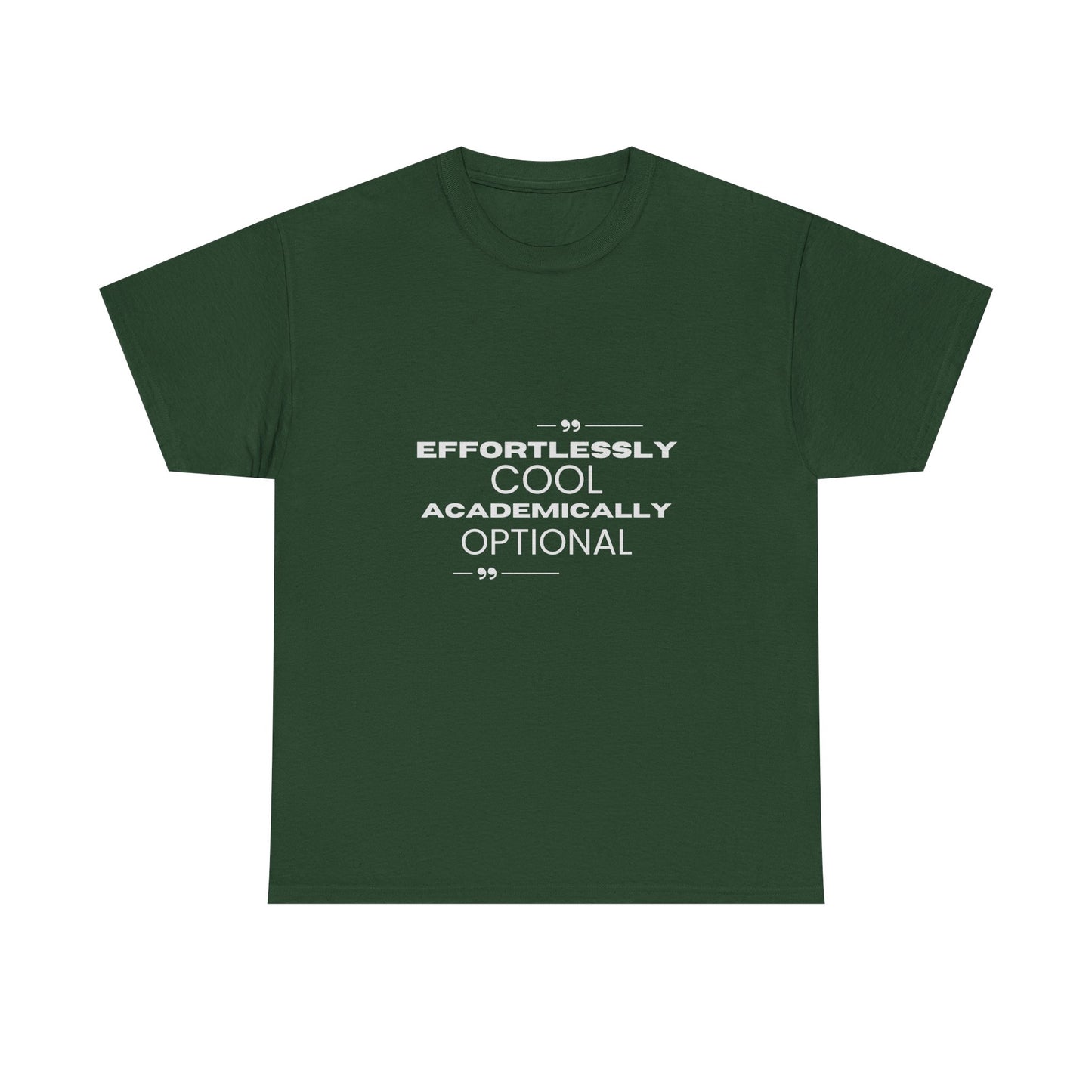 Effortlessly Cool Academically Optional_ Unisex Heavy Cotton Tee