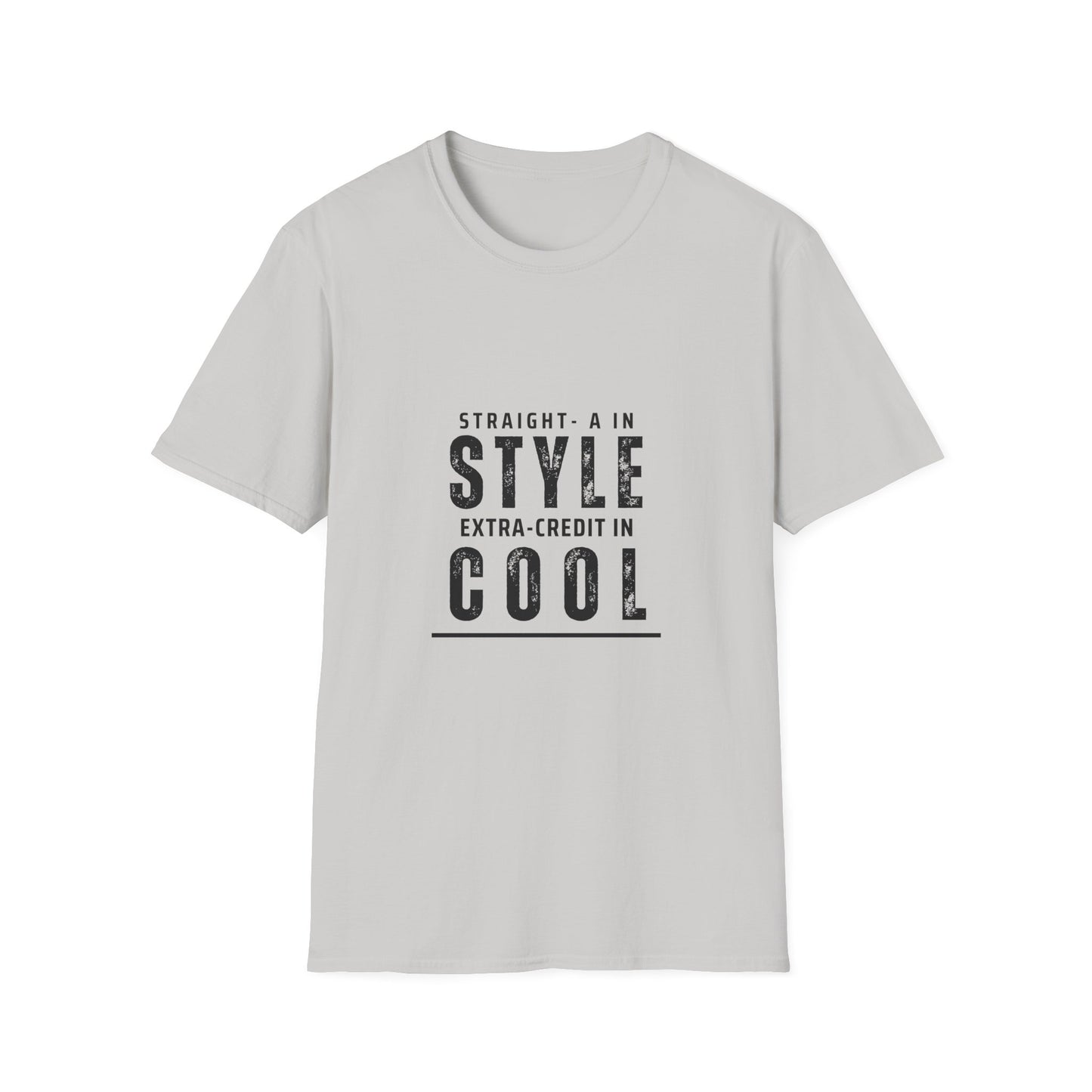 Straight-A in Style, Extra-Credit in School Unisex Soft Style Tee