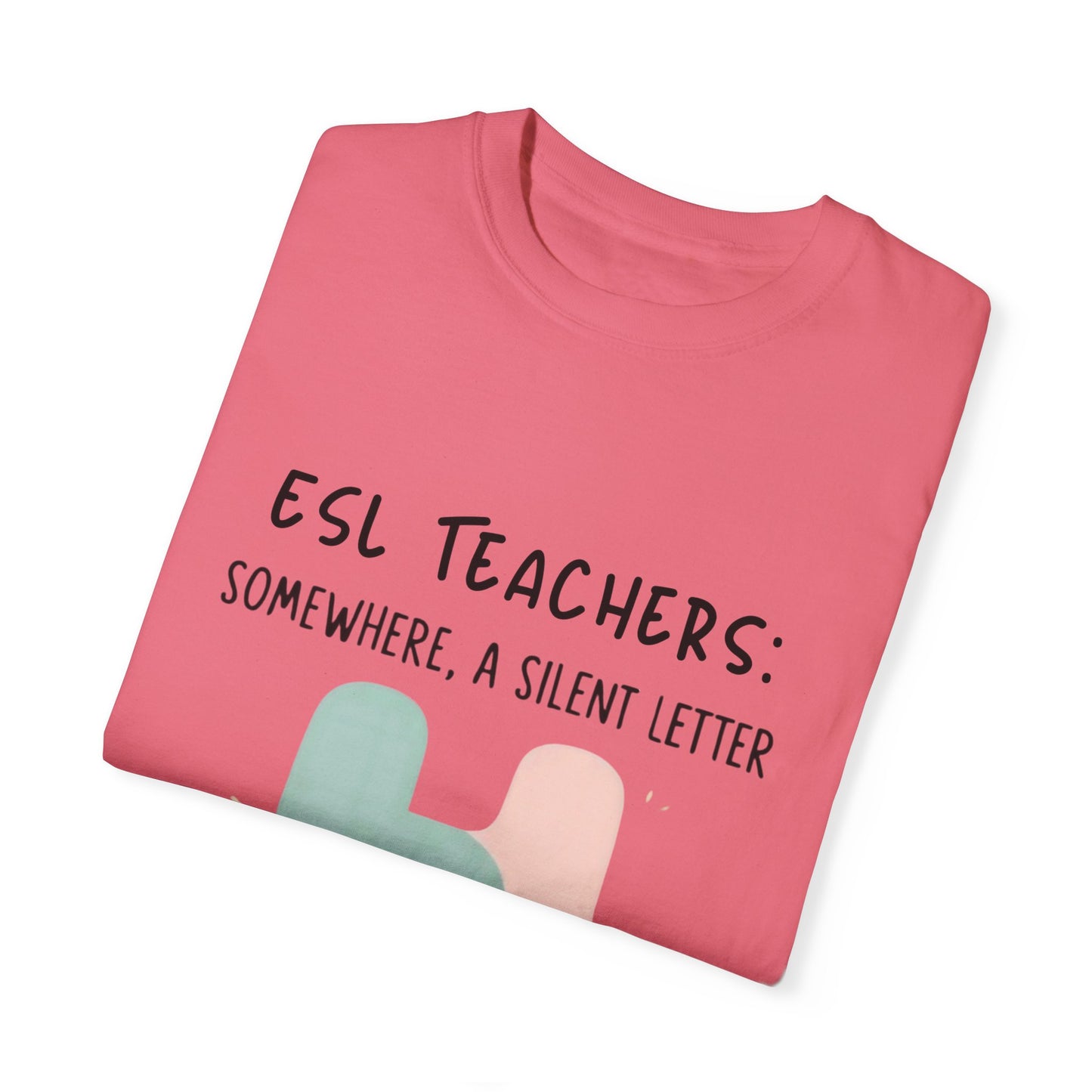 Funny ESL Teacher T-Shirt - Silent Letter Humor