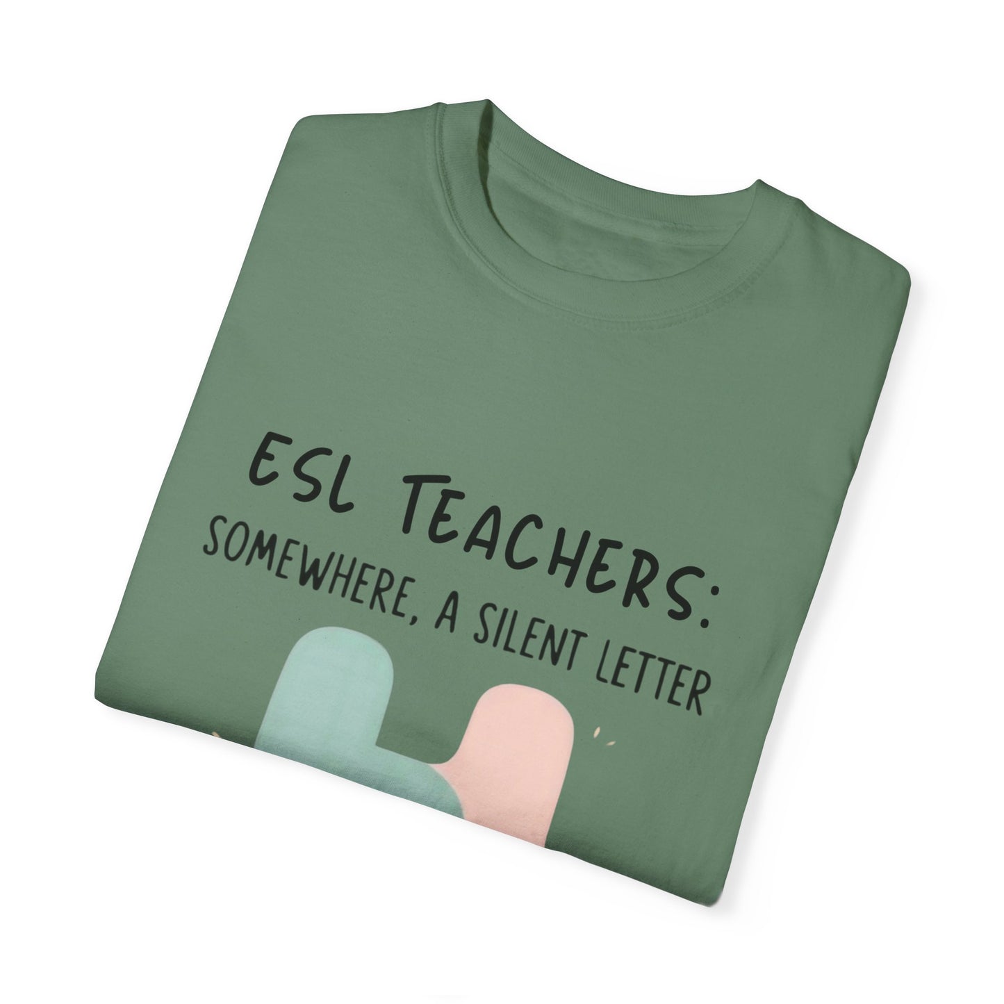 Funny ESL Teacher T-Shirt - Silent Letter Humor