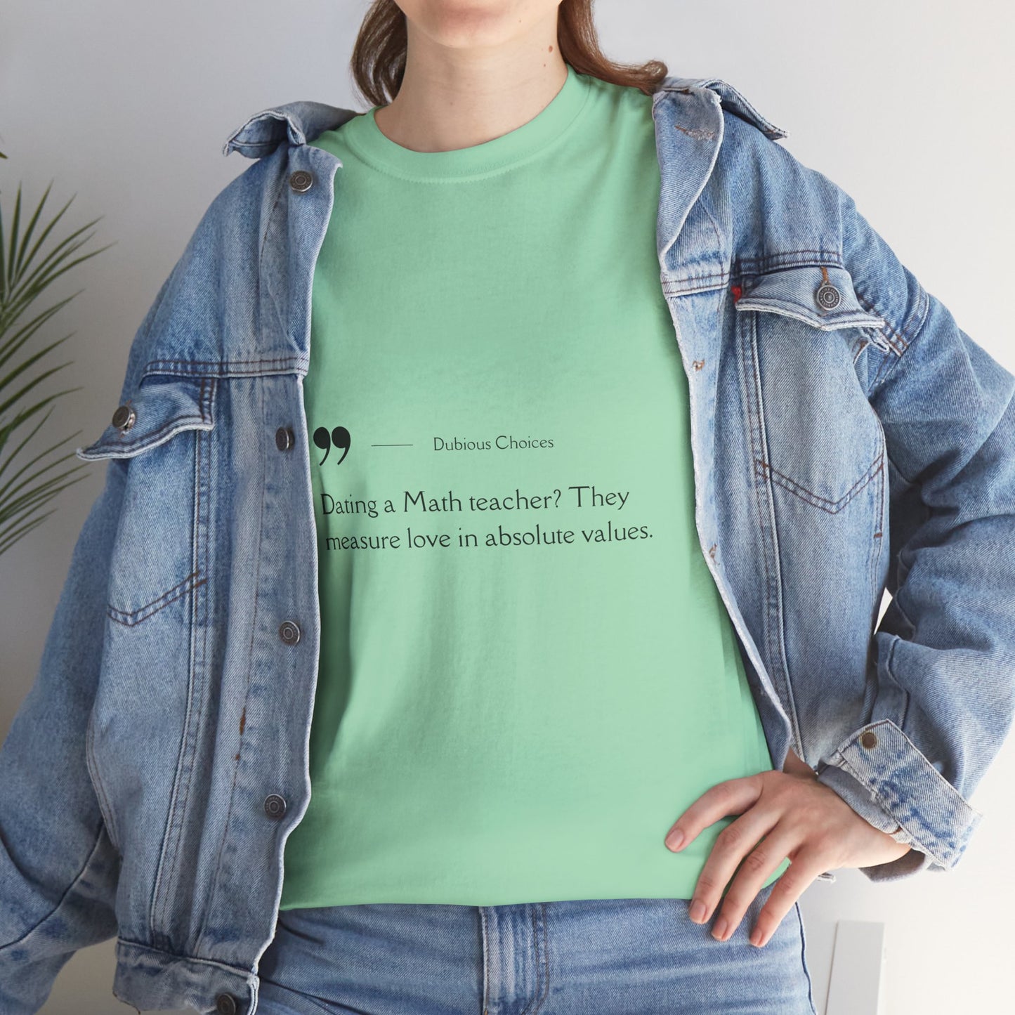 Dubious Choices -Dating Math Teacher  Unisex Tee