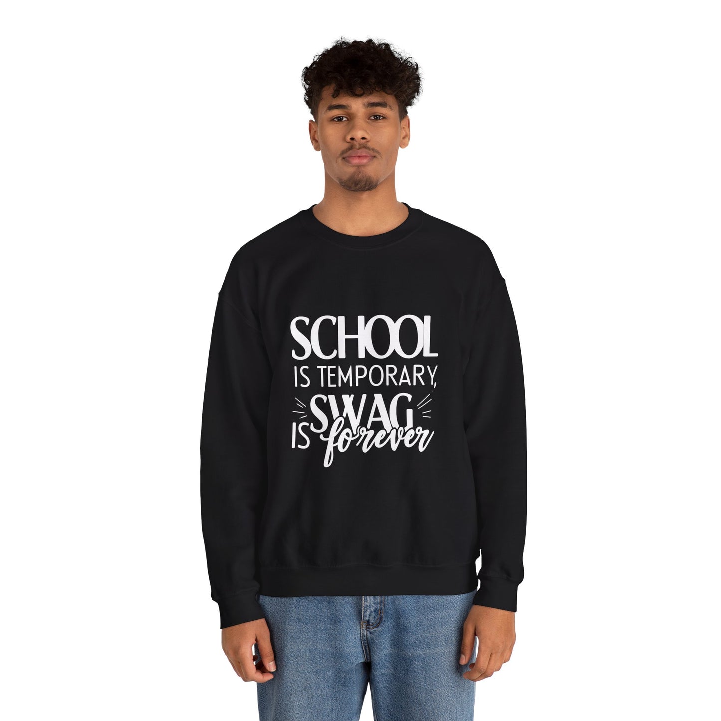 Unisex Crewneck Sweatshirt - "School is Temporary, Swag is Forever"