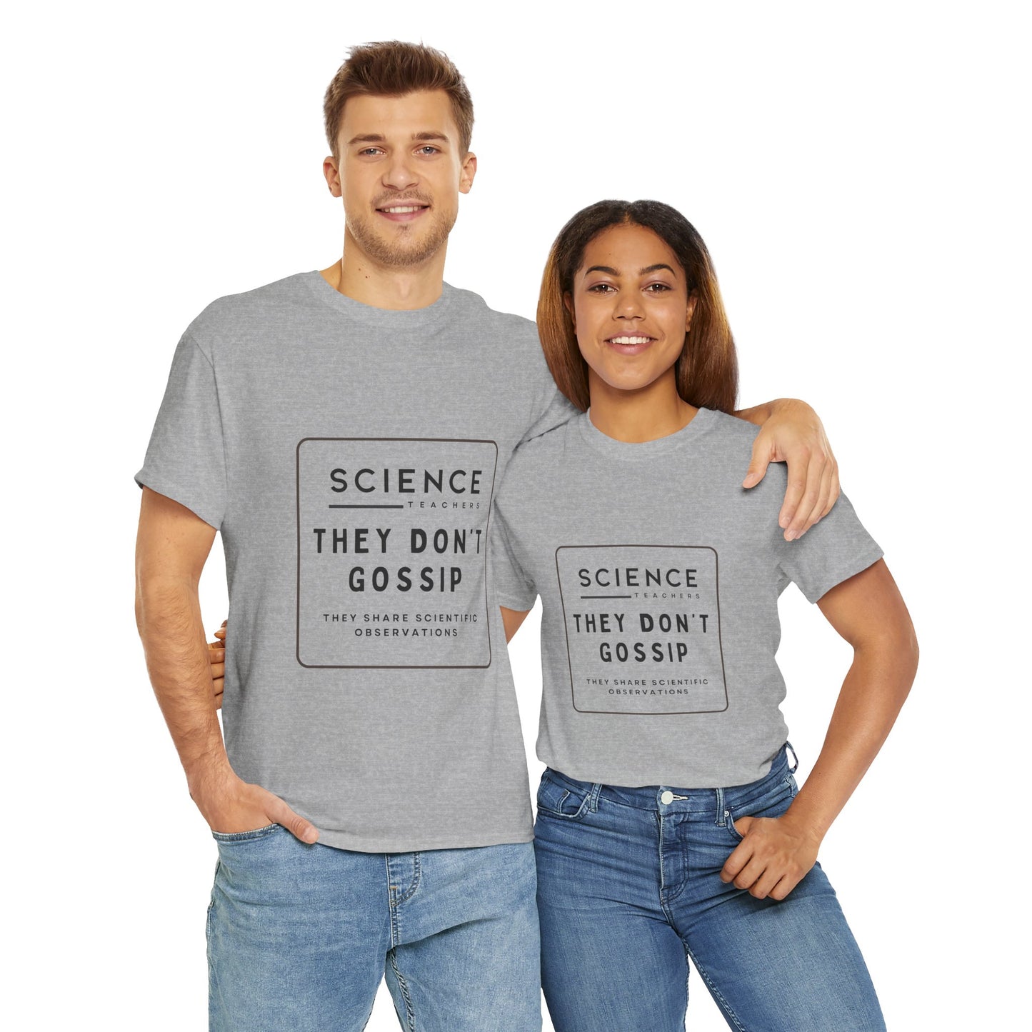 Science Teachers Don't Gossip Tee