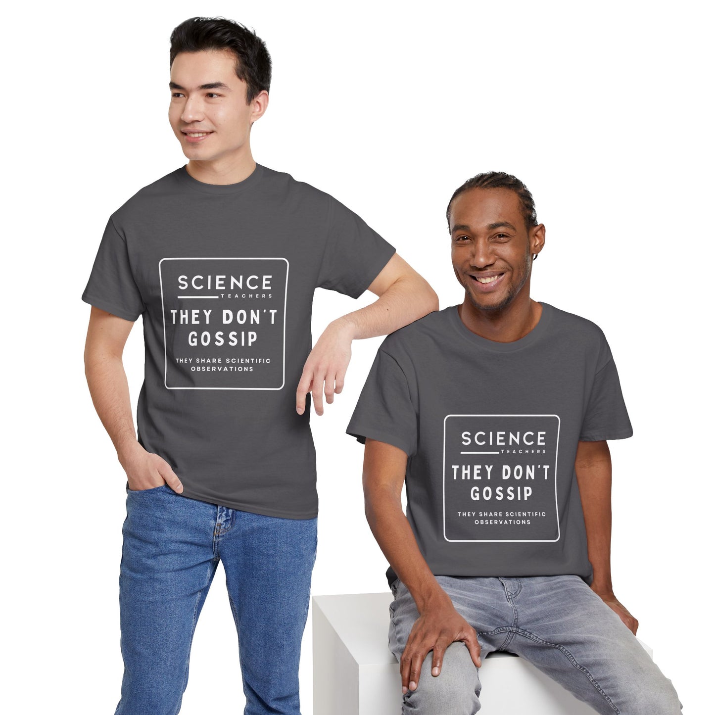 Science Teachers Don't Gossip Tee