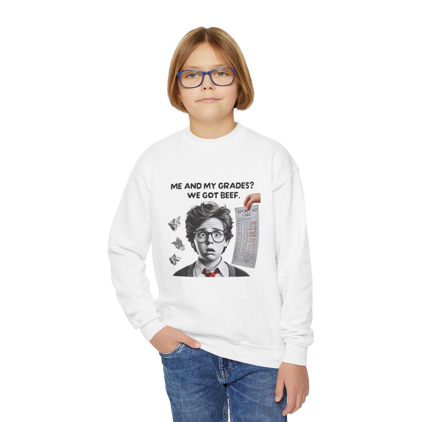 Funny Youth Sweatshirt - Me and My Grades We Got Beef (Design C)