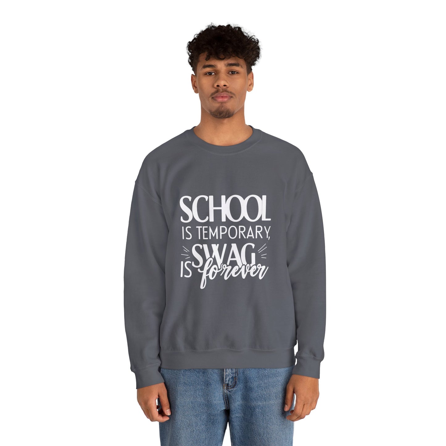 Unisex Crewneck Sweatshirt - "School is Temporary, Swag is Forever"