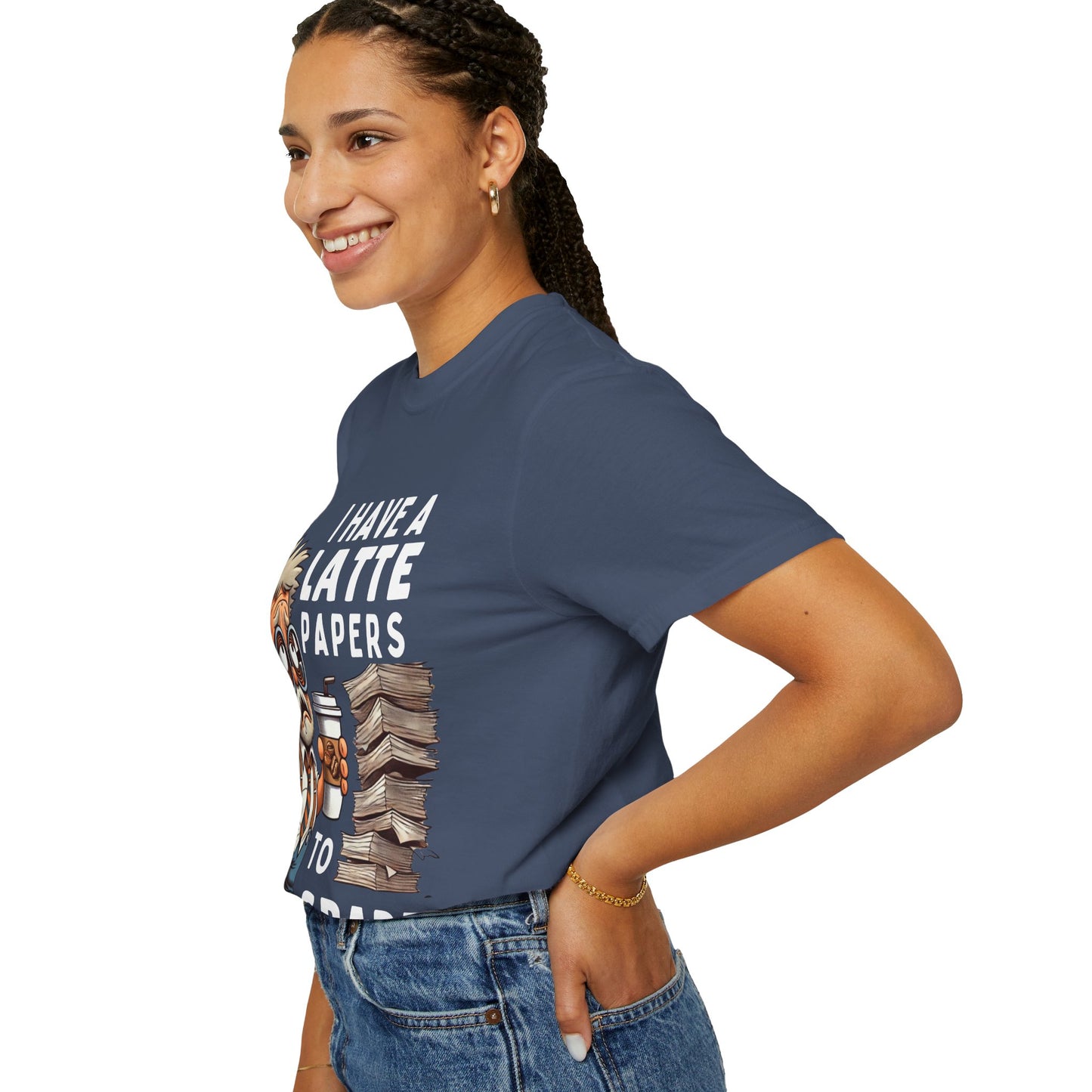 Teacher's Unisex Garment Dyed Tee – "I Have A Latte" (Design E)