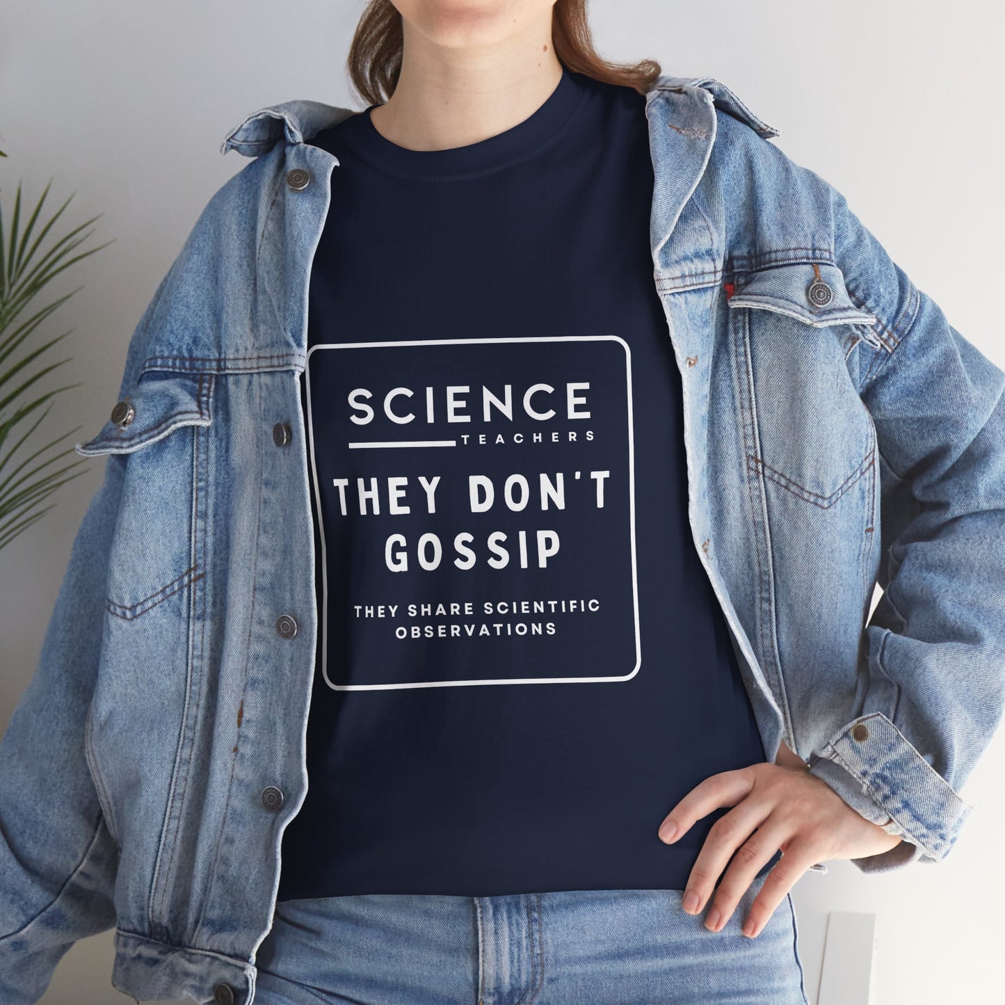 Science Teachers Don't Gossip Tee